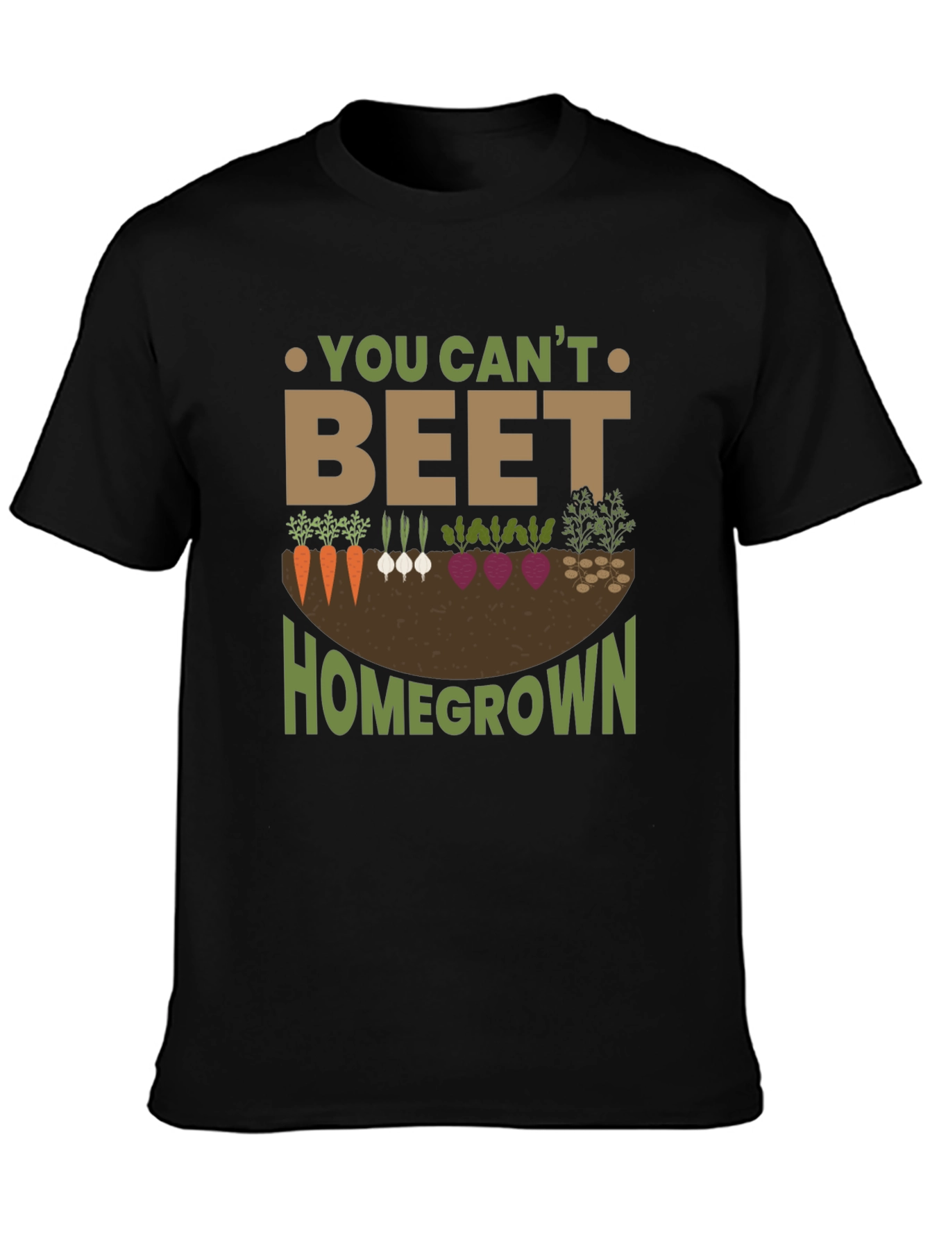 You Cant Beet Homegrown Garden T-Shirt