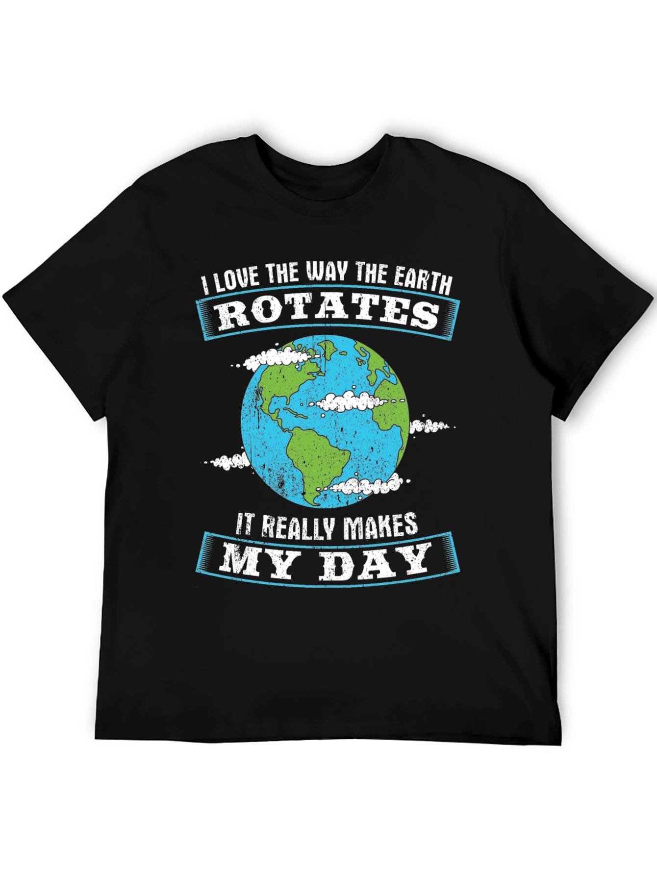 Earth Rotation T-Shirt - Makes My Day