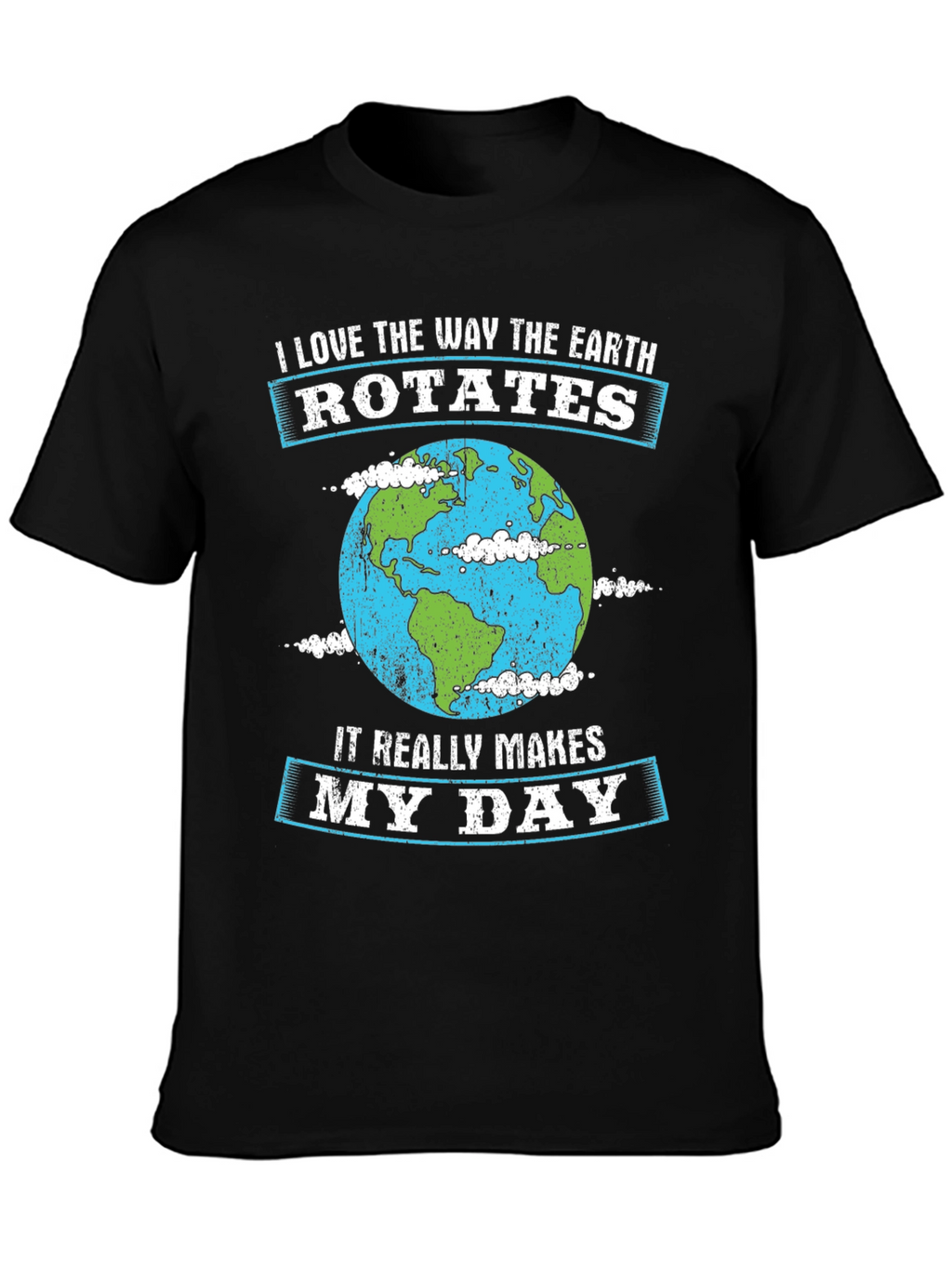 Earth Rotation T-Shirt - Makes My Day