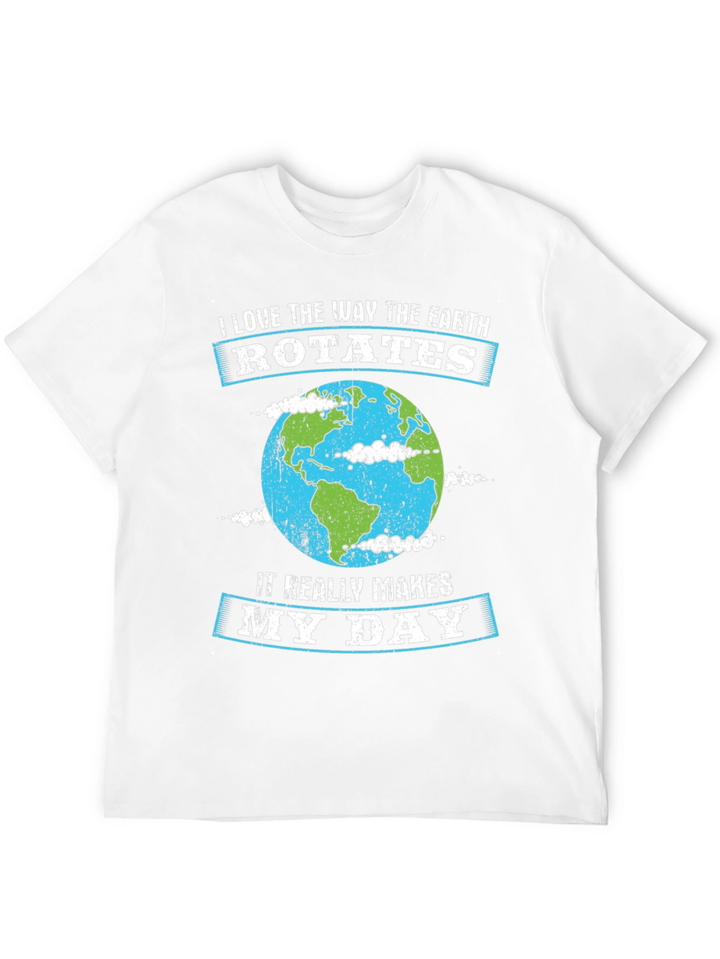 Earth Rotation T-Shirt - Makes My Day