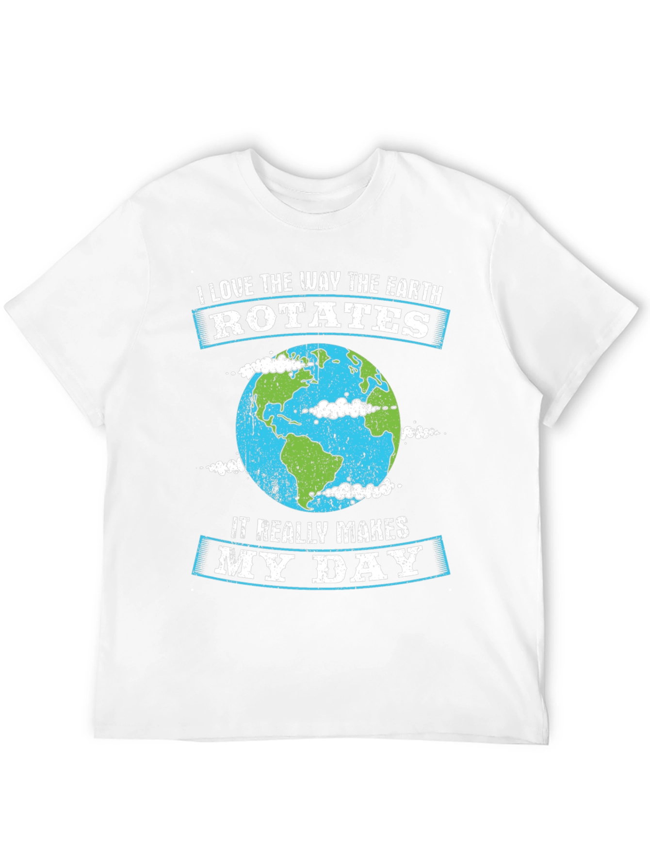 Earth Rotation T-Shirt - Makes My Day
