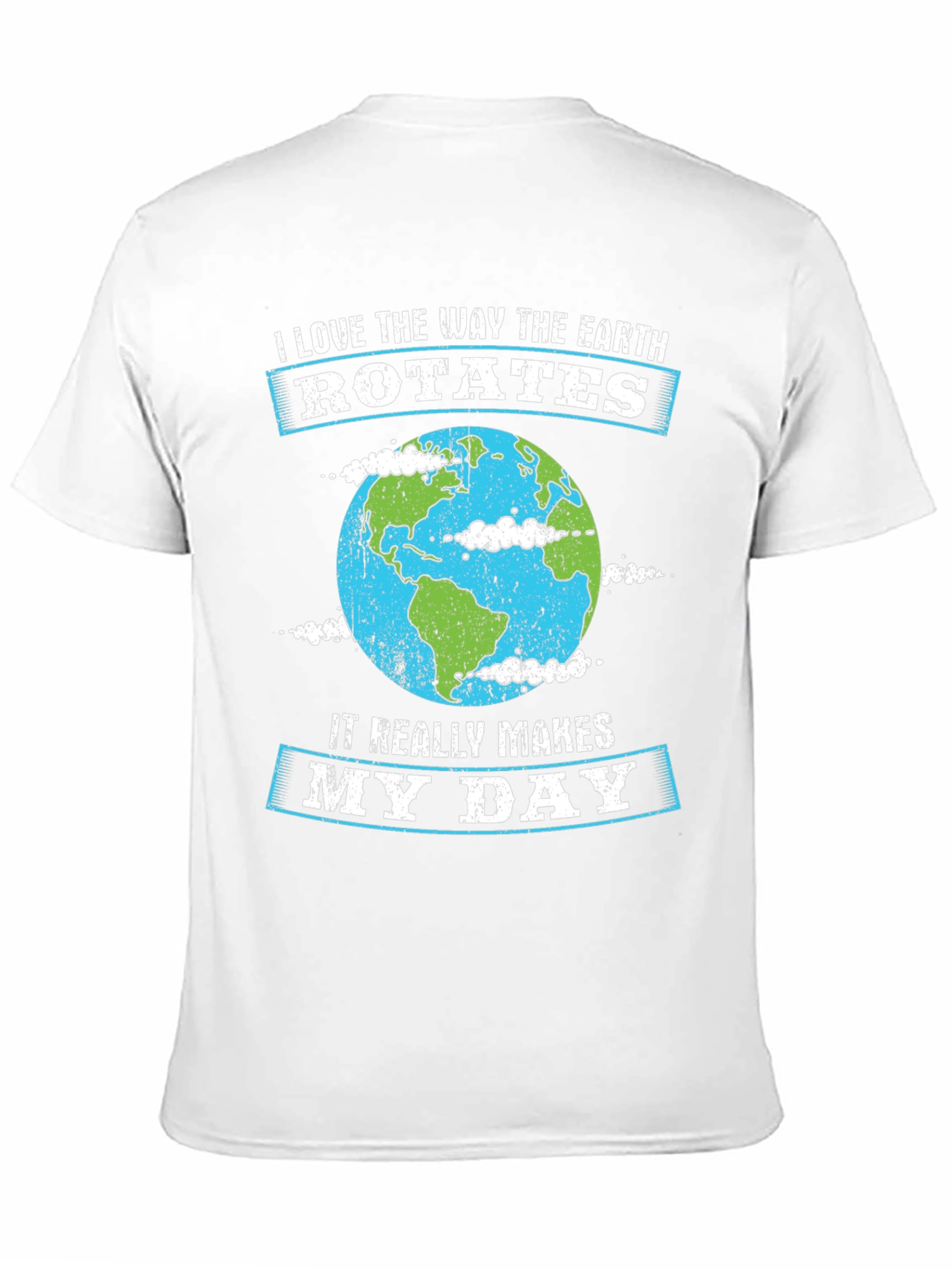 Earth Rotation T-Shirt - Makes My Day