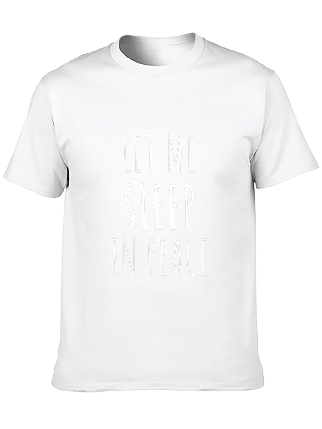 Let Me Sleep In Peace Black T-Shirt