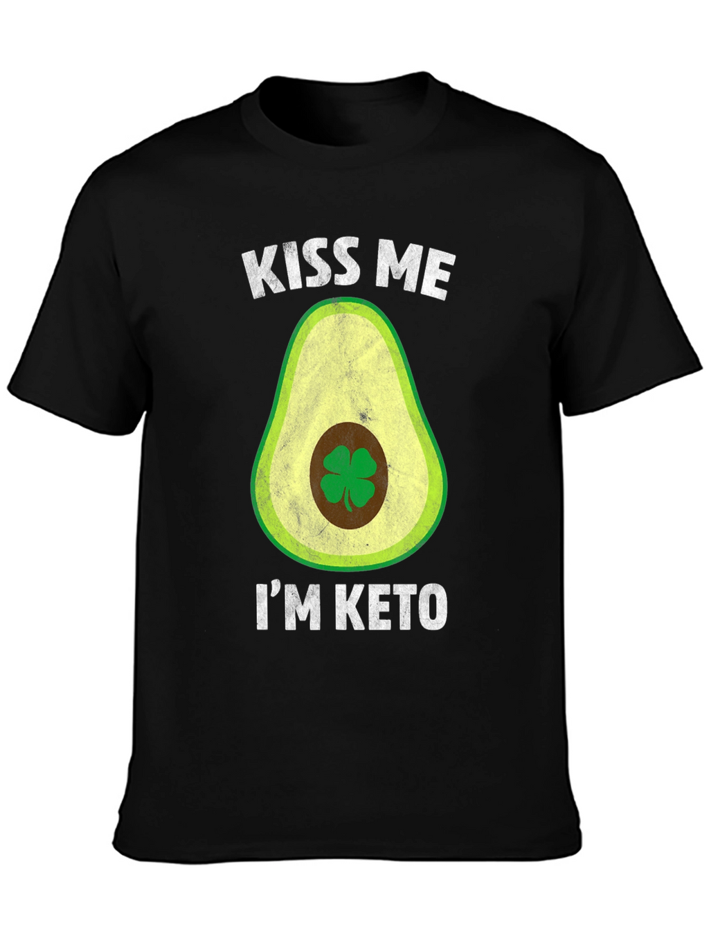 Kiss Me Im Keto T-Shirt - Avocado Clover Design