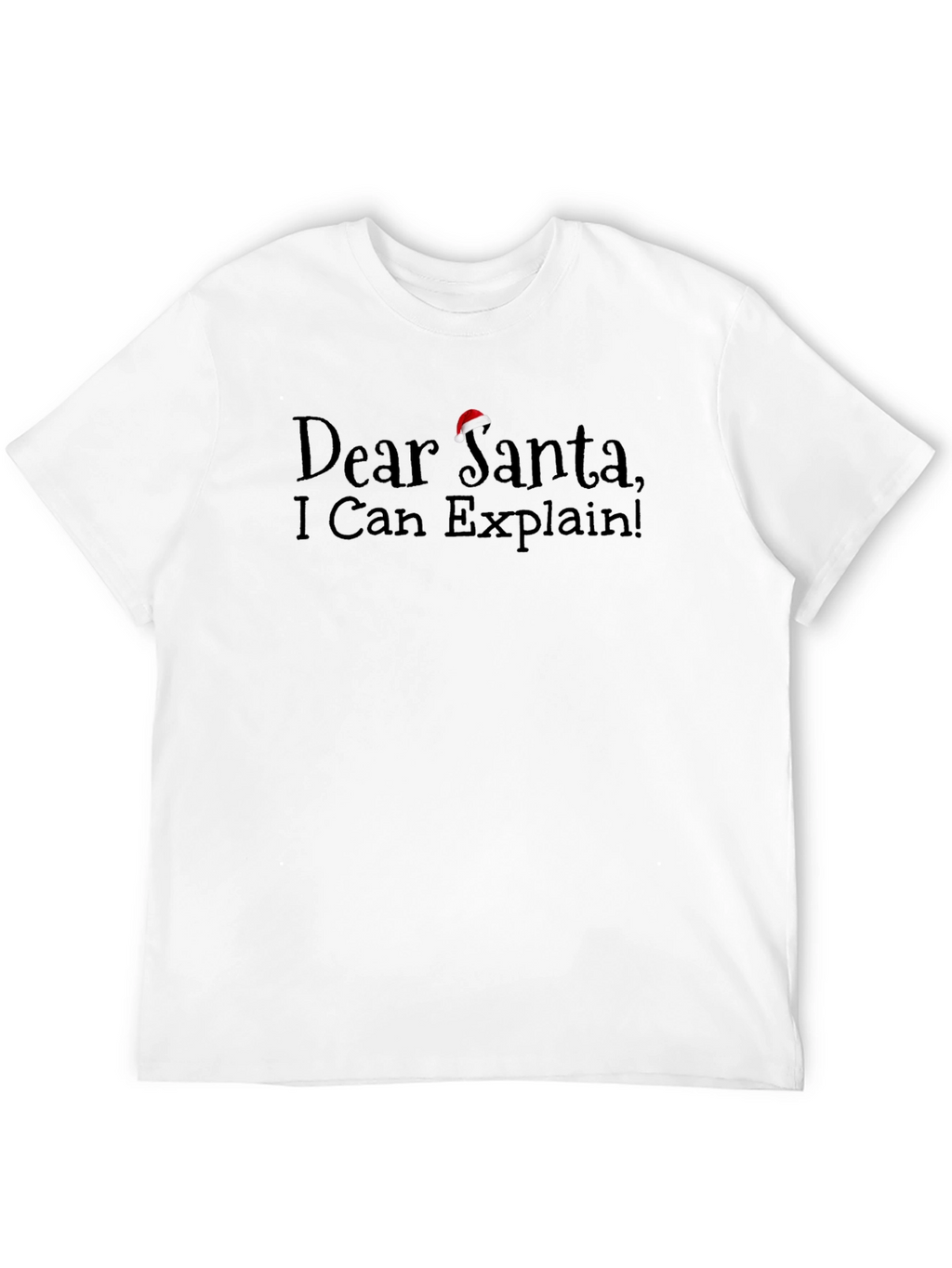Dear Santa I Can Explain! Novelty Holiday T-Shirt