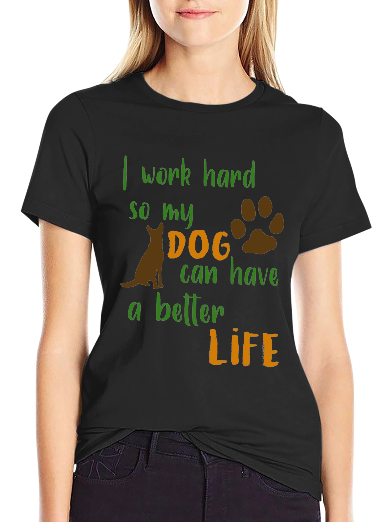 Dog Lover Tee - I Work Hard For My Dog