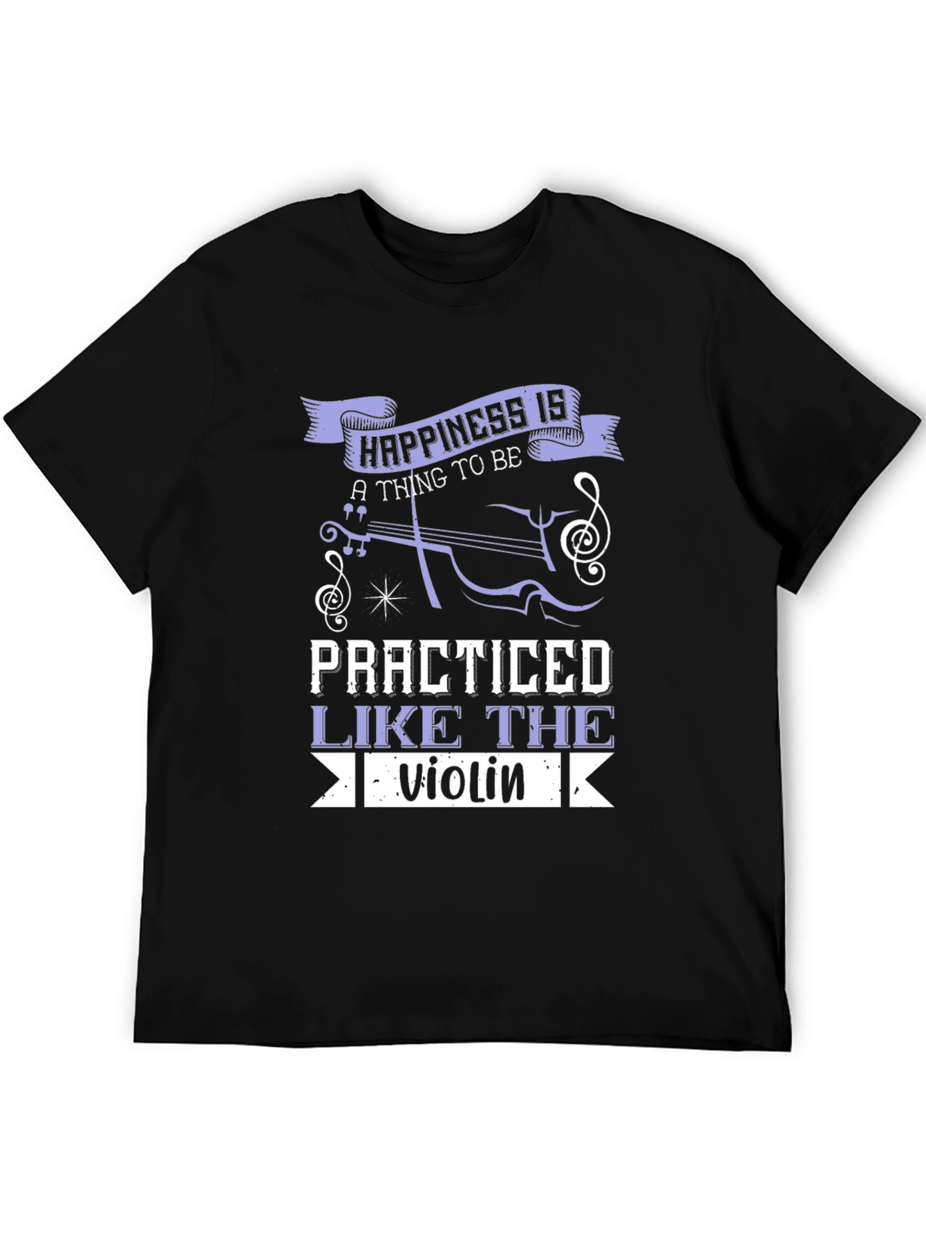 Happiness is Practiced Violin T-Shirt