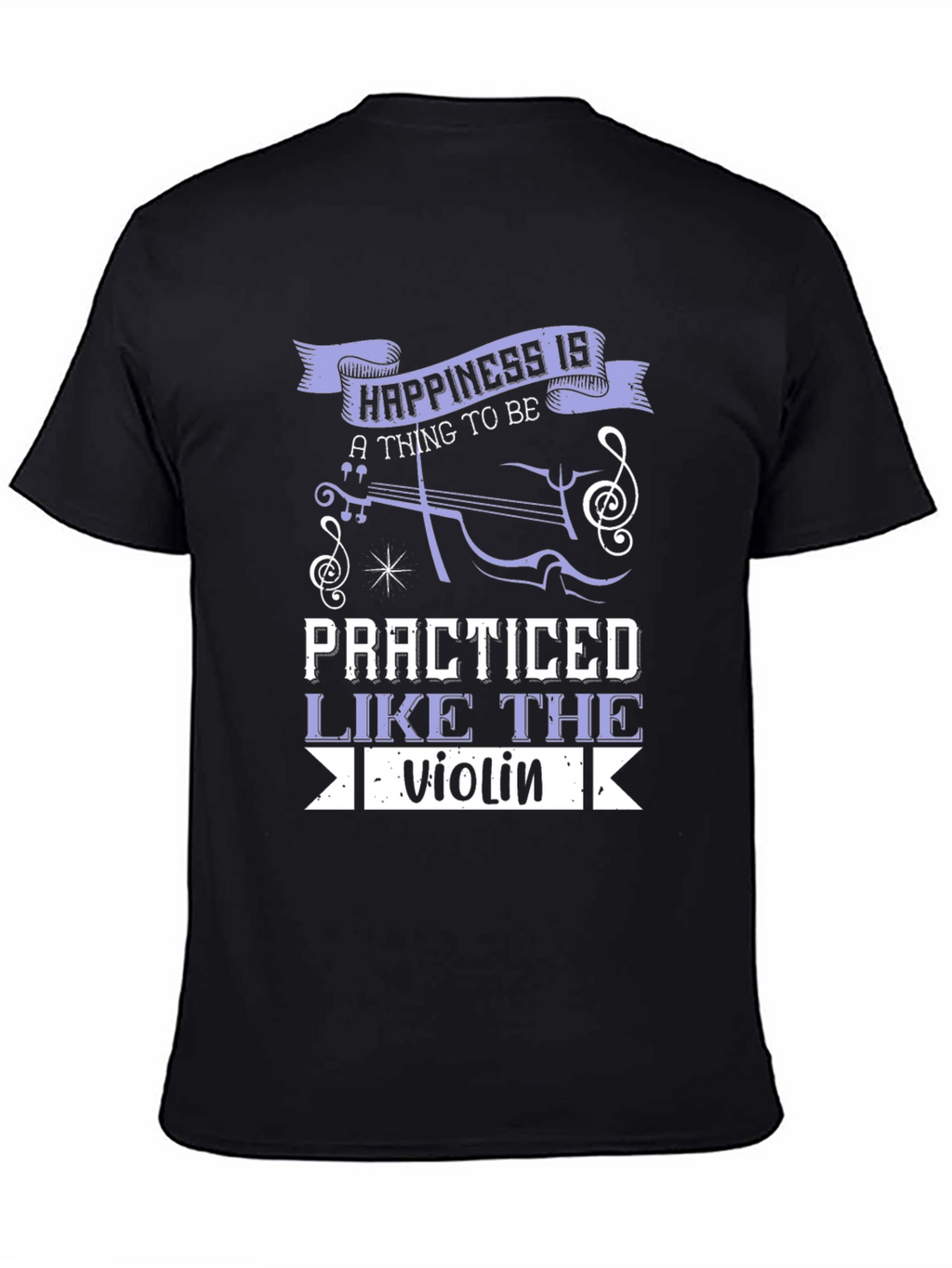 Happiness is Practiced Violin T-Shirt