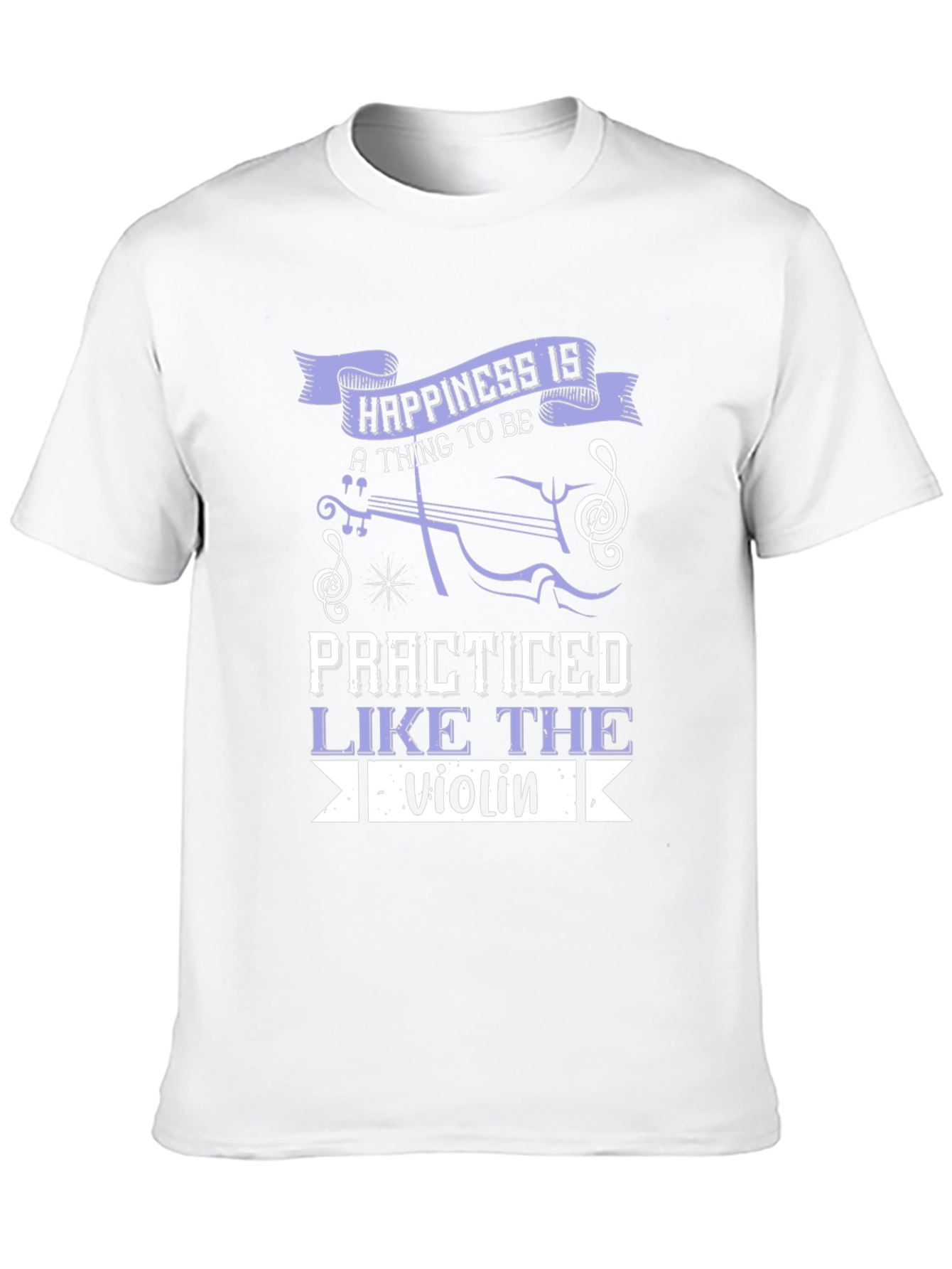 Happiness is Practiced Violin T-Shirt