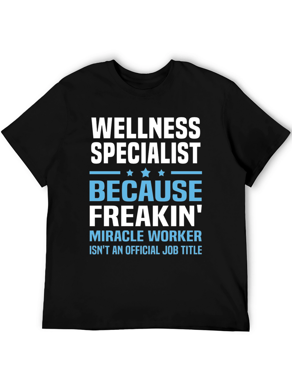Wellness Specialist Funny Graphic T-Shirt