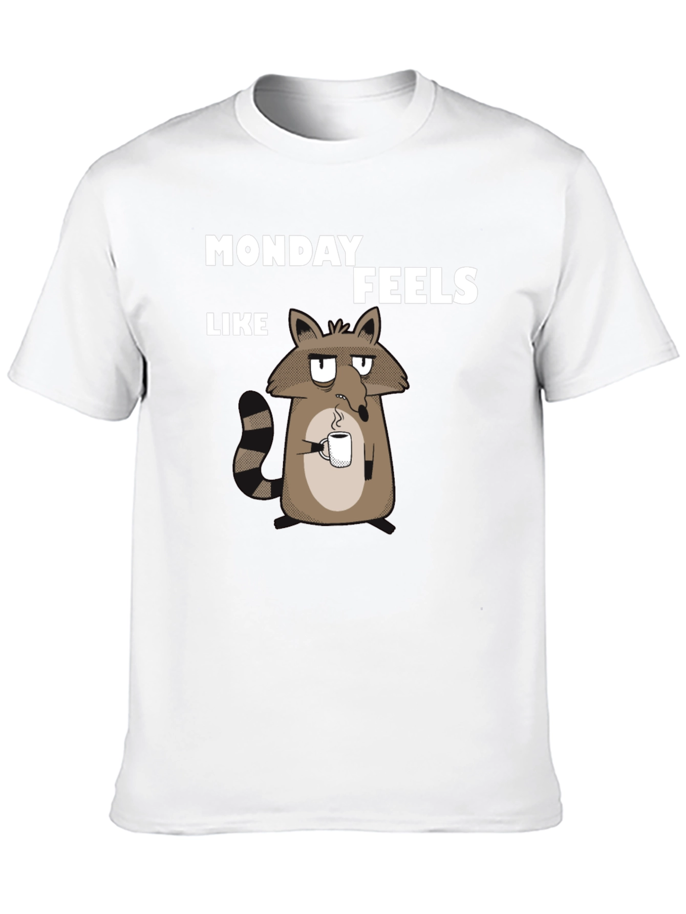 Monday Feels Raccoon T-Shirt - Funny Graphic Tee