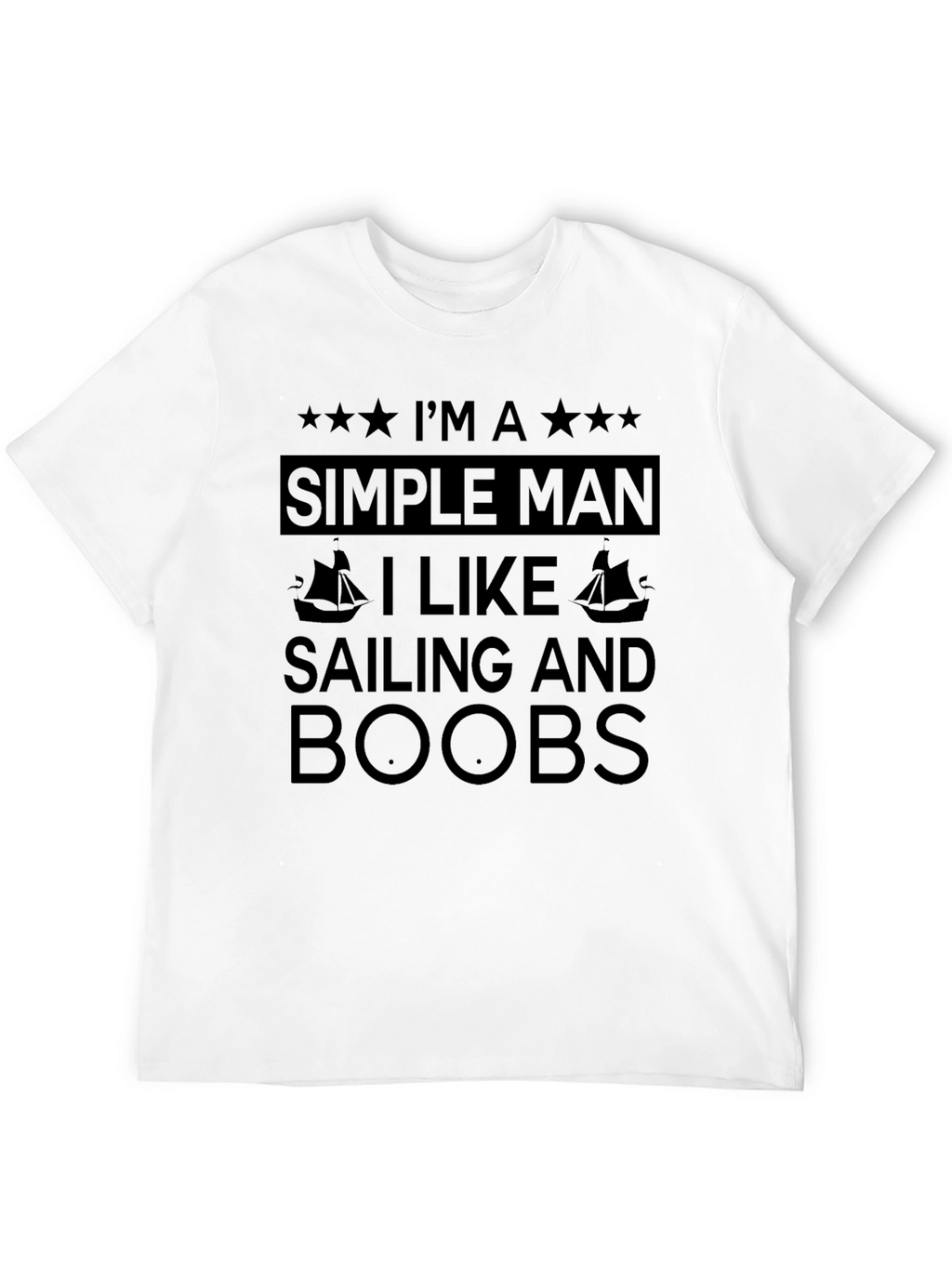 Simple Man Sailing & Boobs T-Shirt