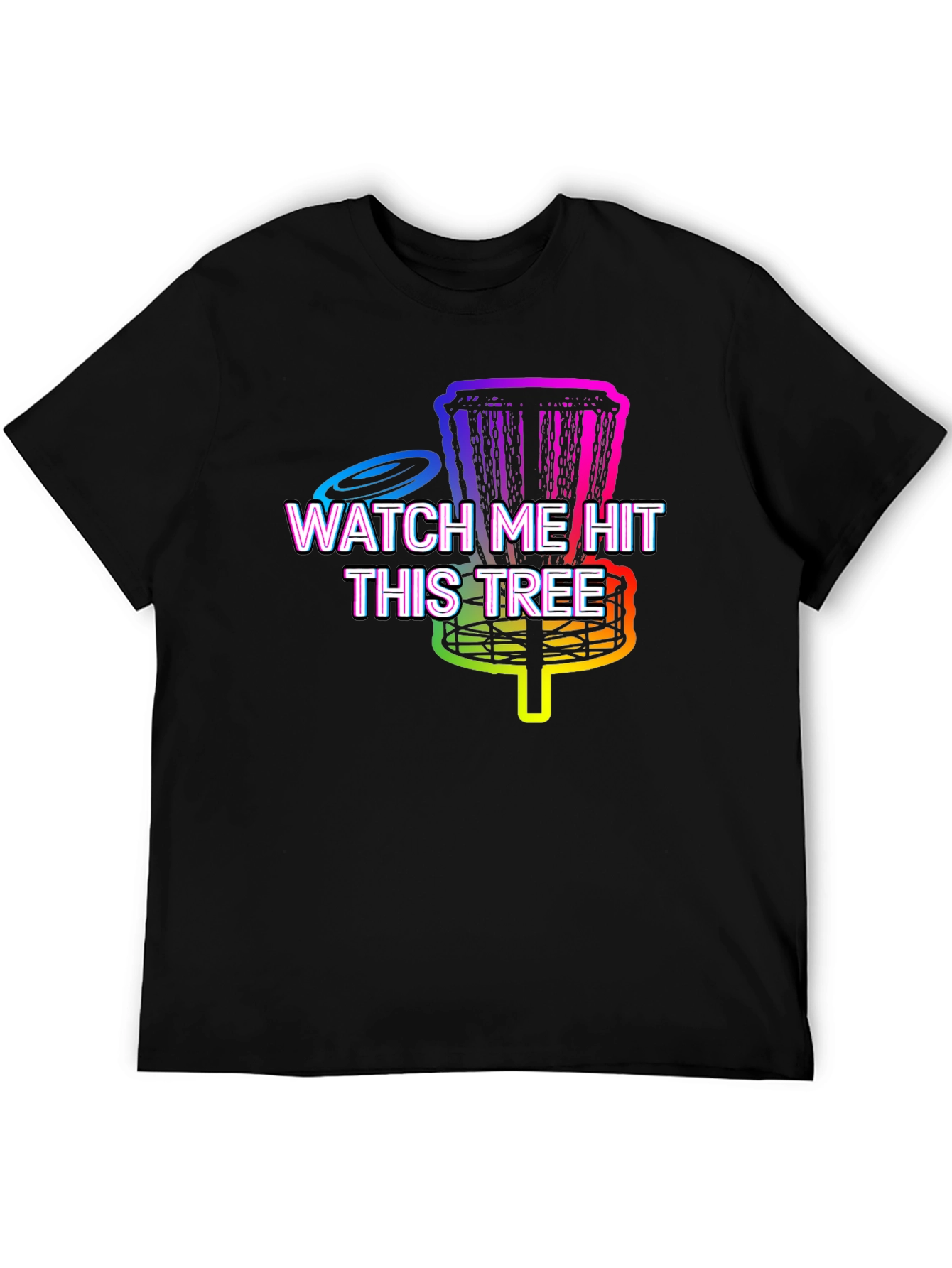 Watch Me Hit This Tree T-Shirt Disc Golf Rainbow