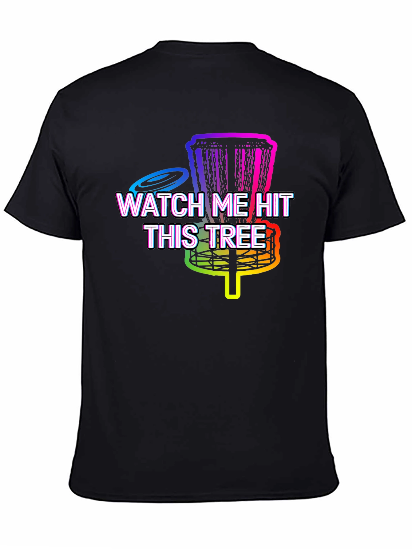 Watch Me Hit This Tree T-Shirt Disc Golf Rainbow