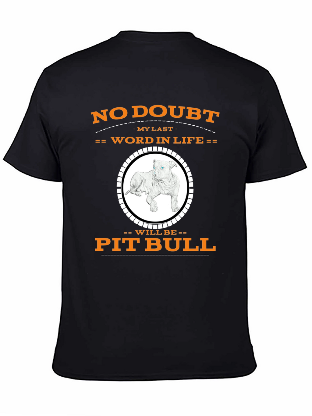 Pit Bull My Last Word T-Shirt