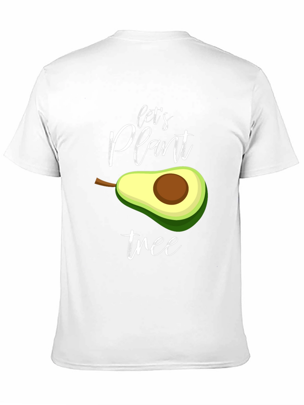 Lets Plant Tree T-Shirt - Avocado Design
