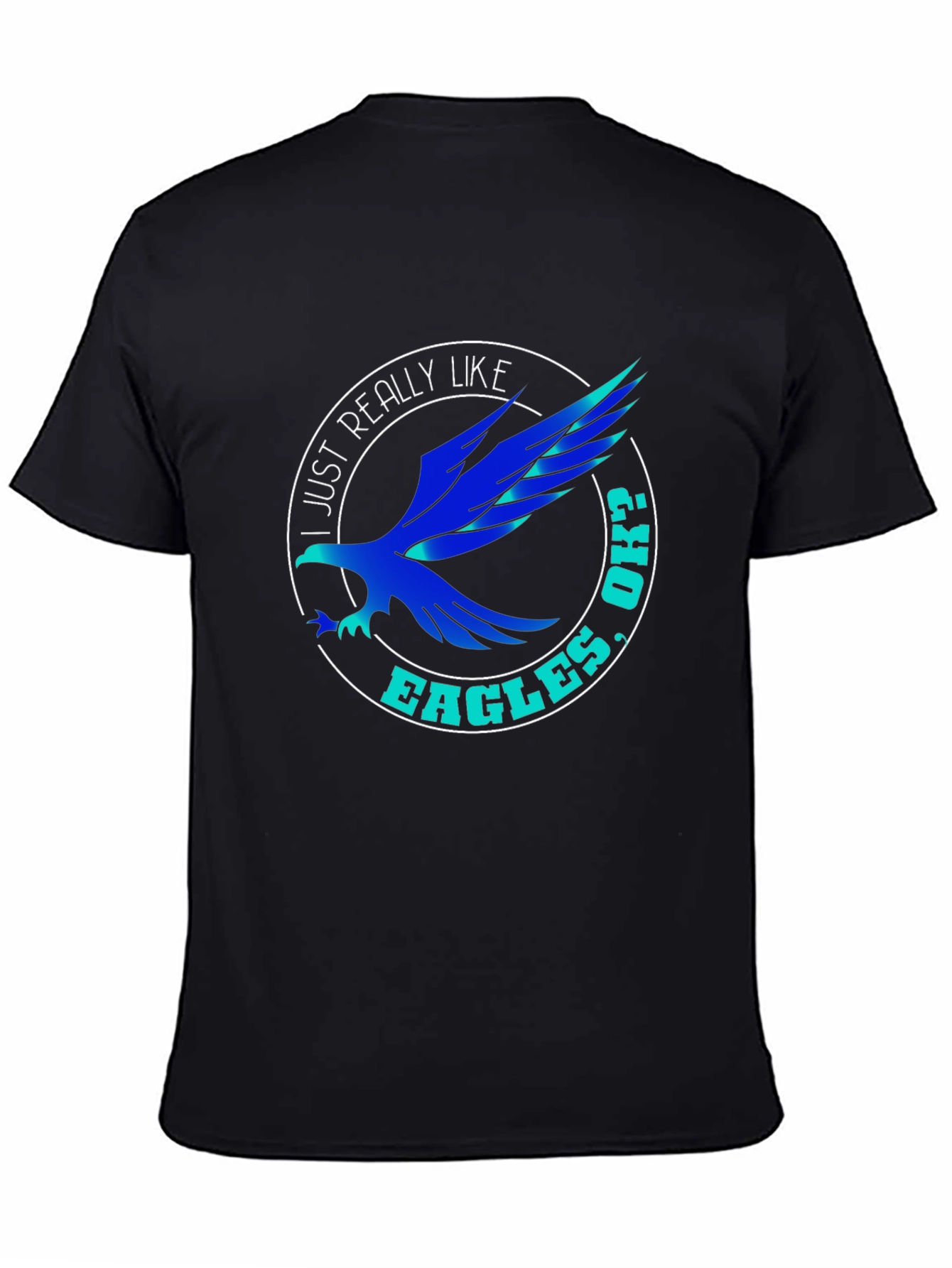 I Just Really Like Eagles Ok? T-Shirt