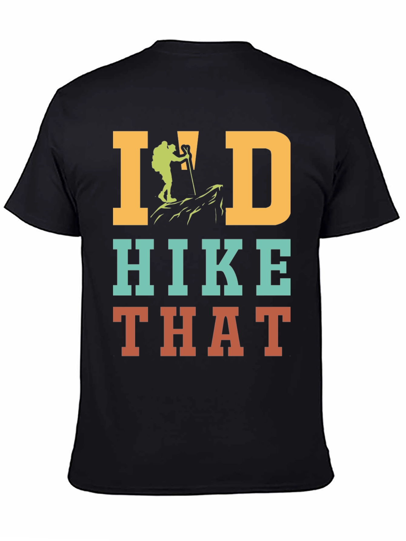 Id Hike That Hiking T-Shirt