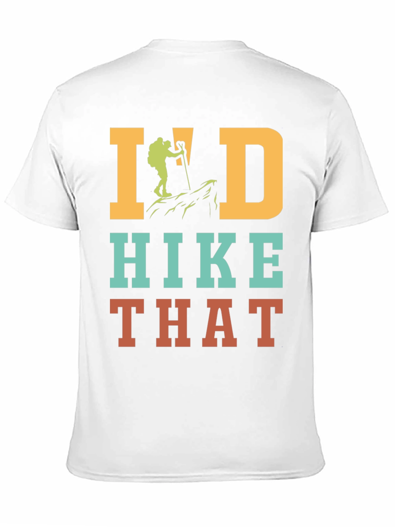 Id Hike That Hiking T-Shirt