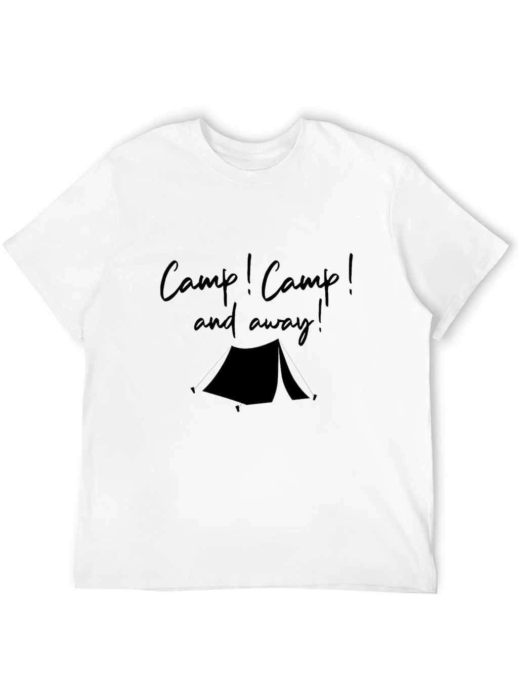 Camp! Camp! and away! Black Tee