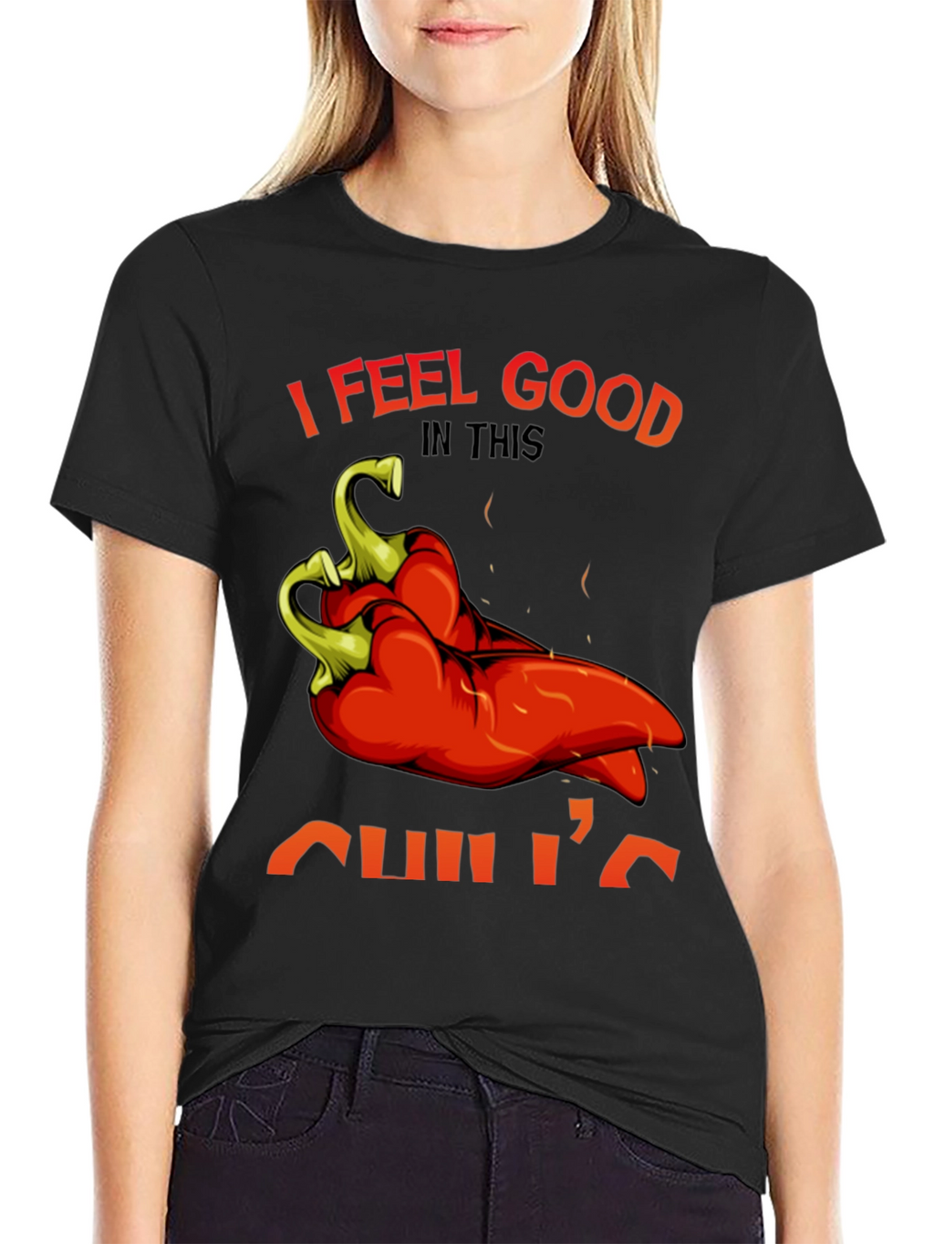 I Feel Good In This Chilis T-Shirt