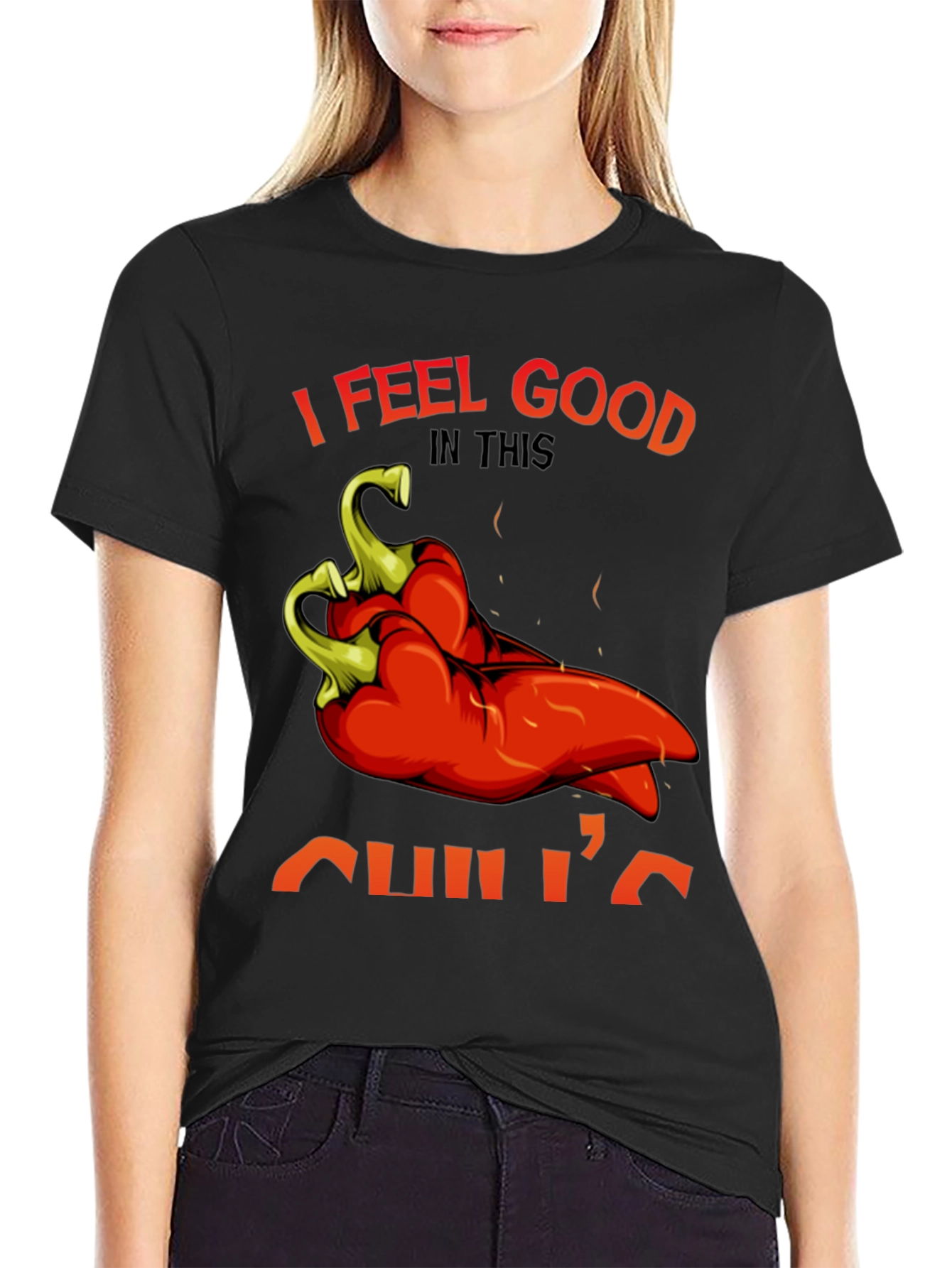 I Feel Good In This Chilis T-Shirt