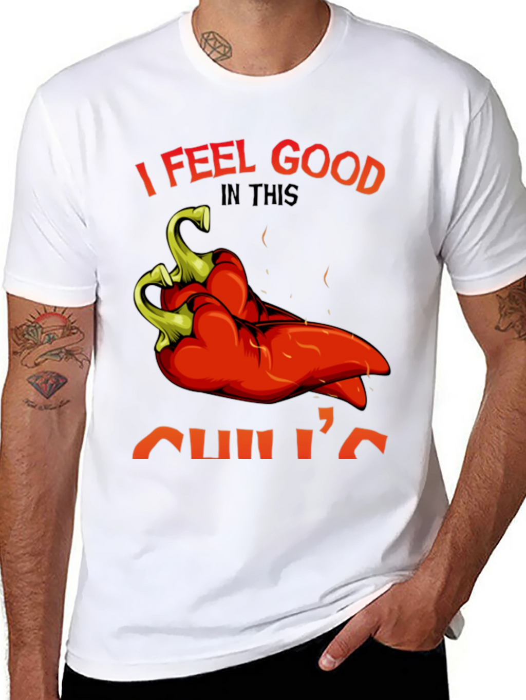I Feel Good In This Chilis T-Shirt