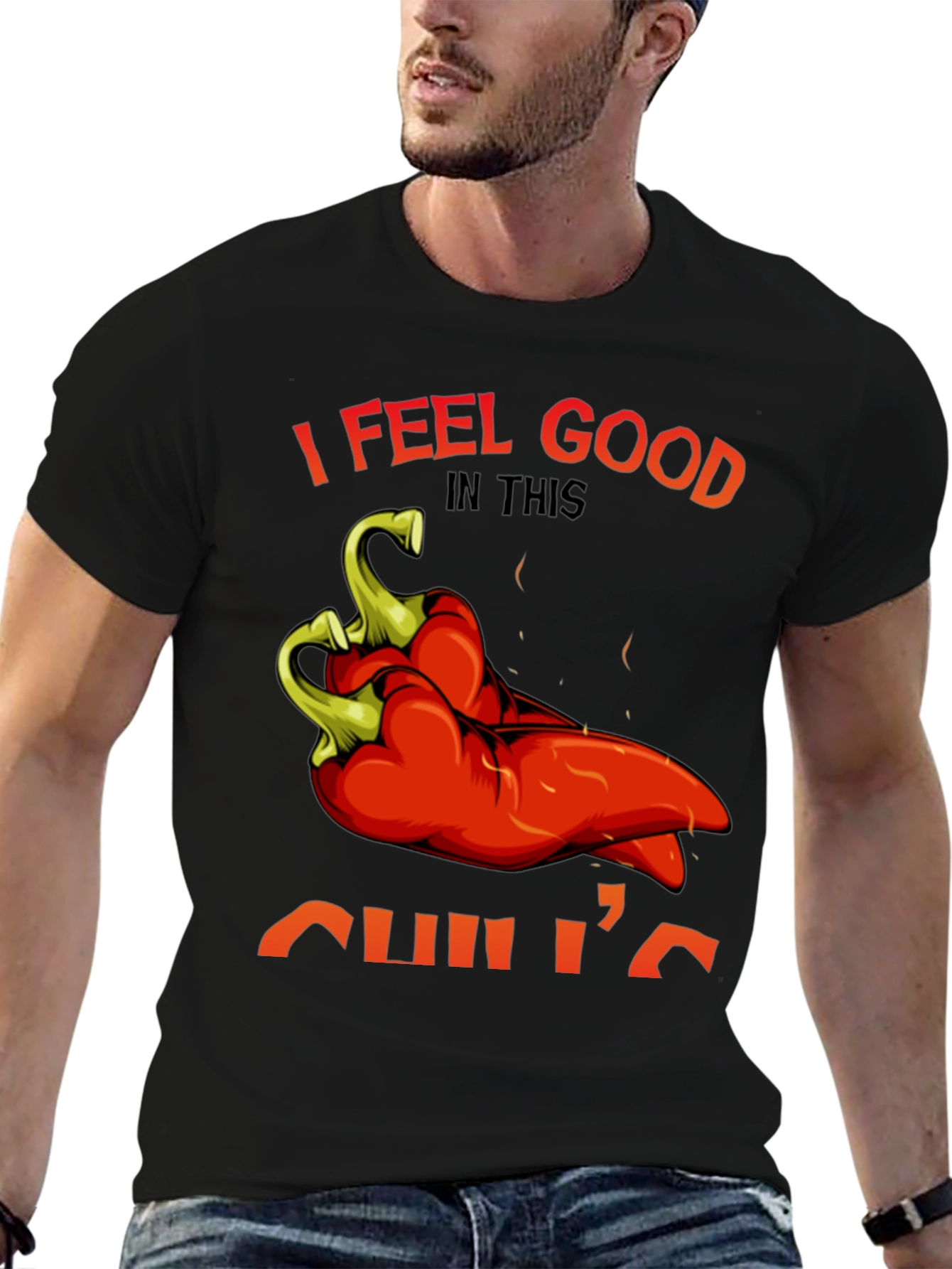 I Feel Good In This Chilis T-Shirt