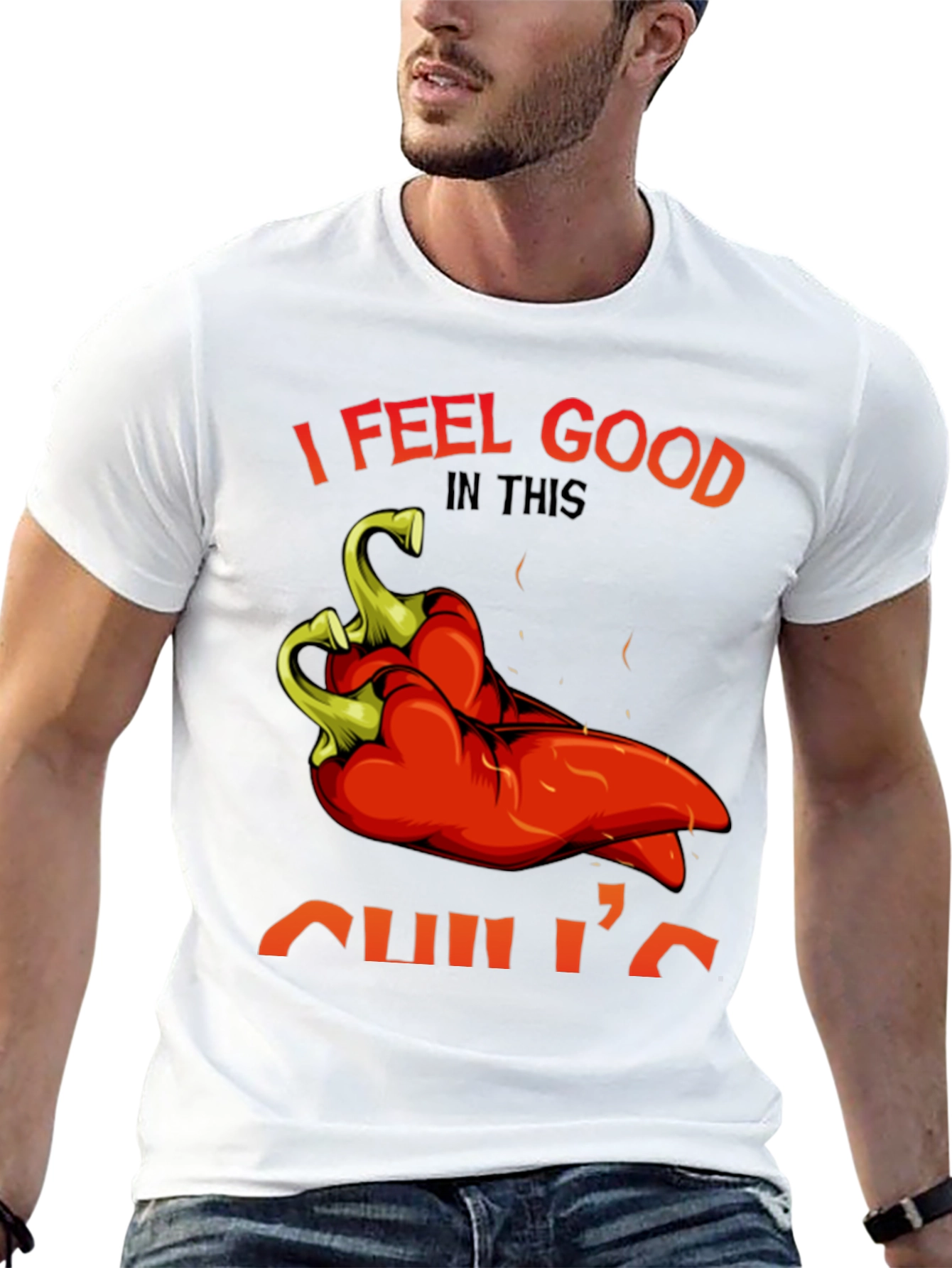 I Feel Good In This Chilis T-Shirt