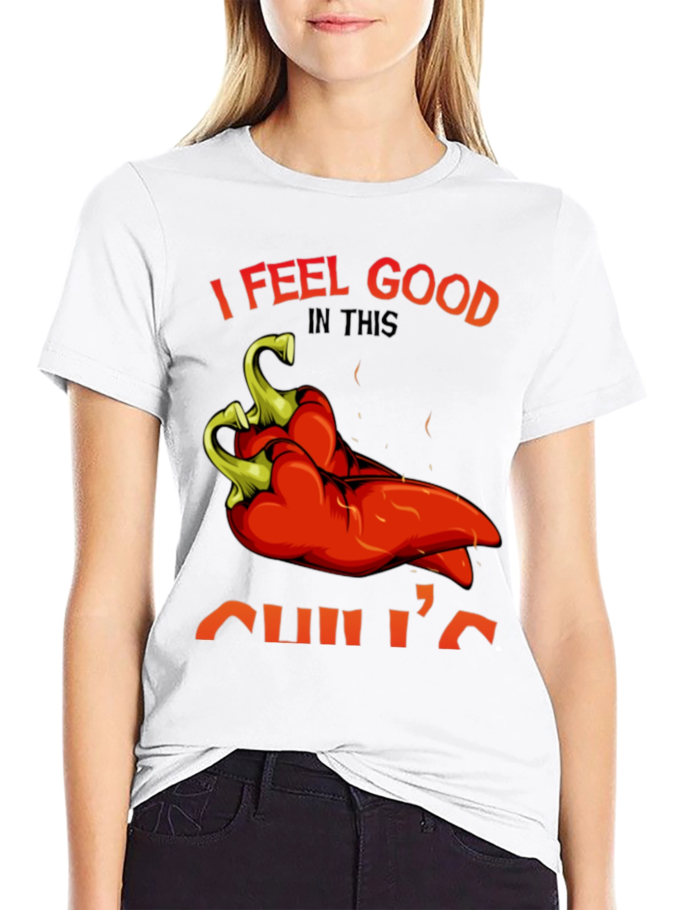 I Feel Good In This Chilis T-Shirt