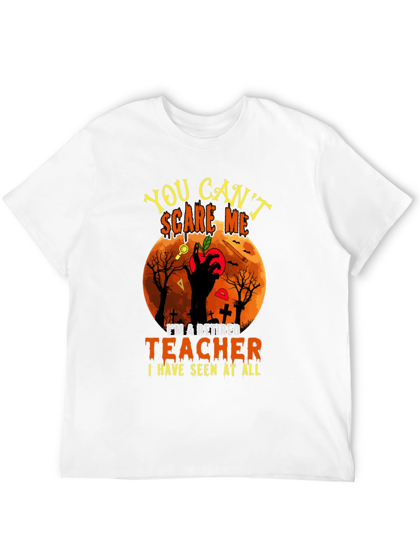 Retired Teacher Halloween T-Shirt - You Cant Scare Me