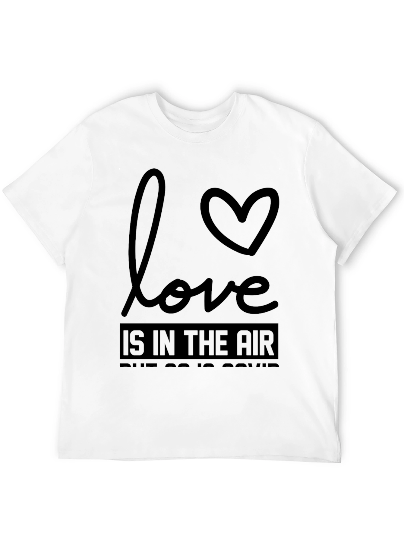 Love is in the Air - Funny Graphic Tee