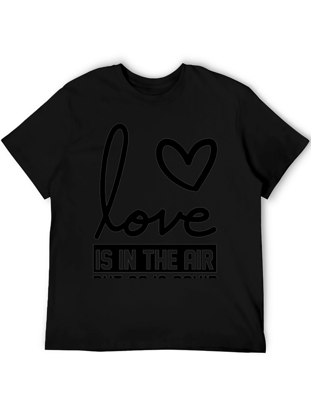 Love is in the Air - Funny Graphic Tee