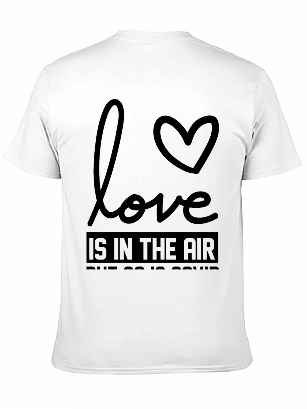 Love is in the Air - Funny Graphic Tee