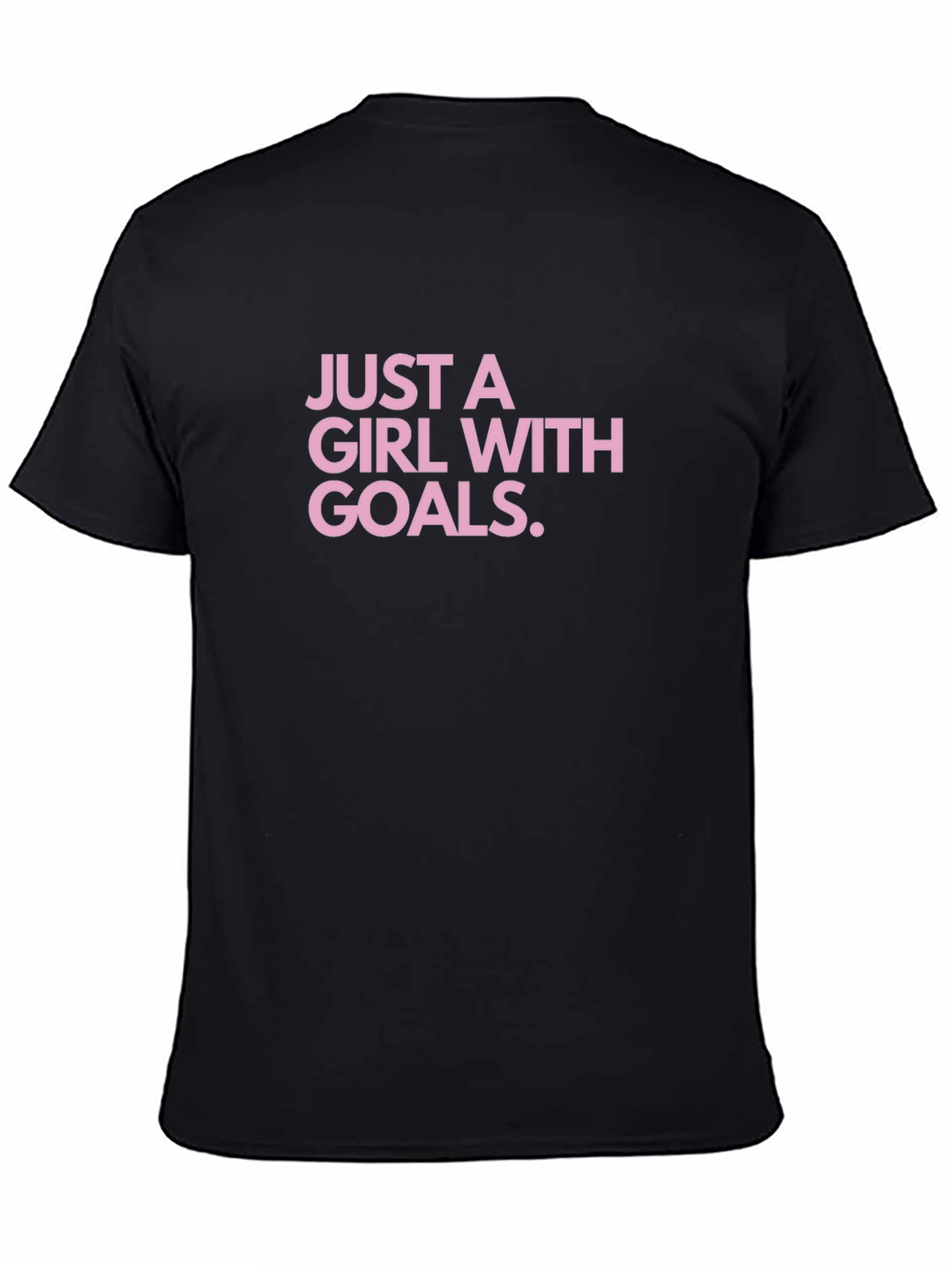Just A Girl With Goals Black T-Shirt