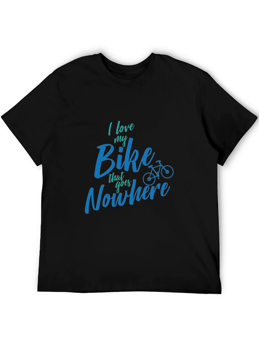 I Love My Bike That Goes Nowhere T-Shirt