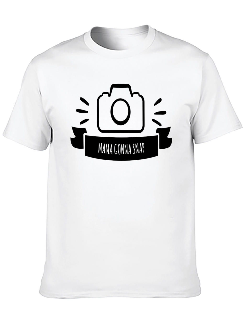 Mama Gonna Snap T-Shirt - Photographer Tee