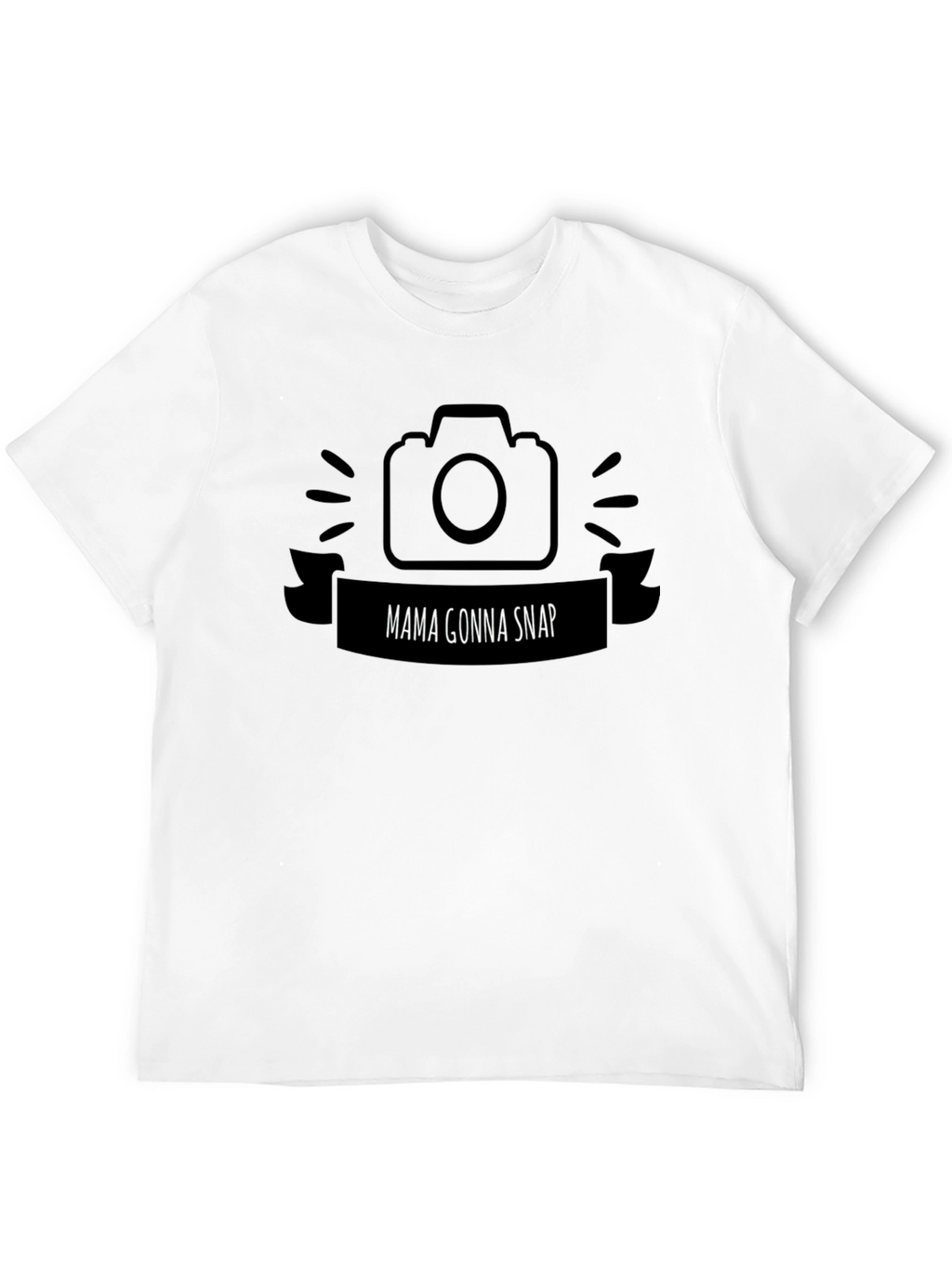 Mama Gonna Snap T-Shirt - Photographer Tee