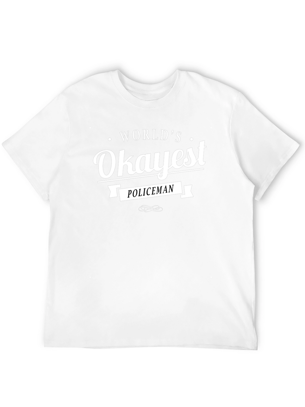 Worlds Okayest Policeman T-Shirt