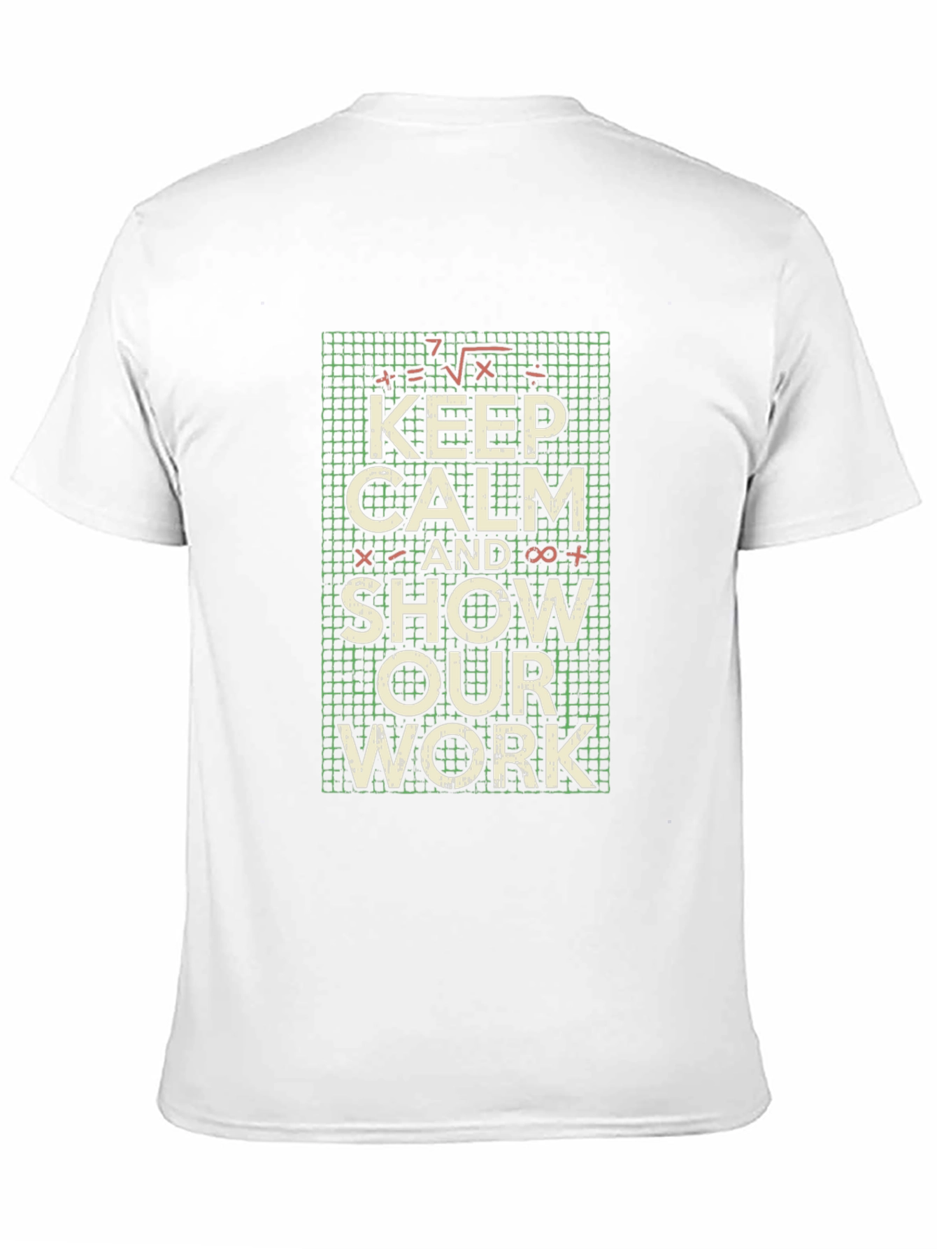 Keep Calm Show Work Math T-Shirt