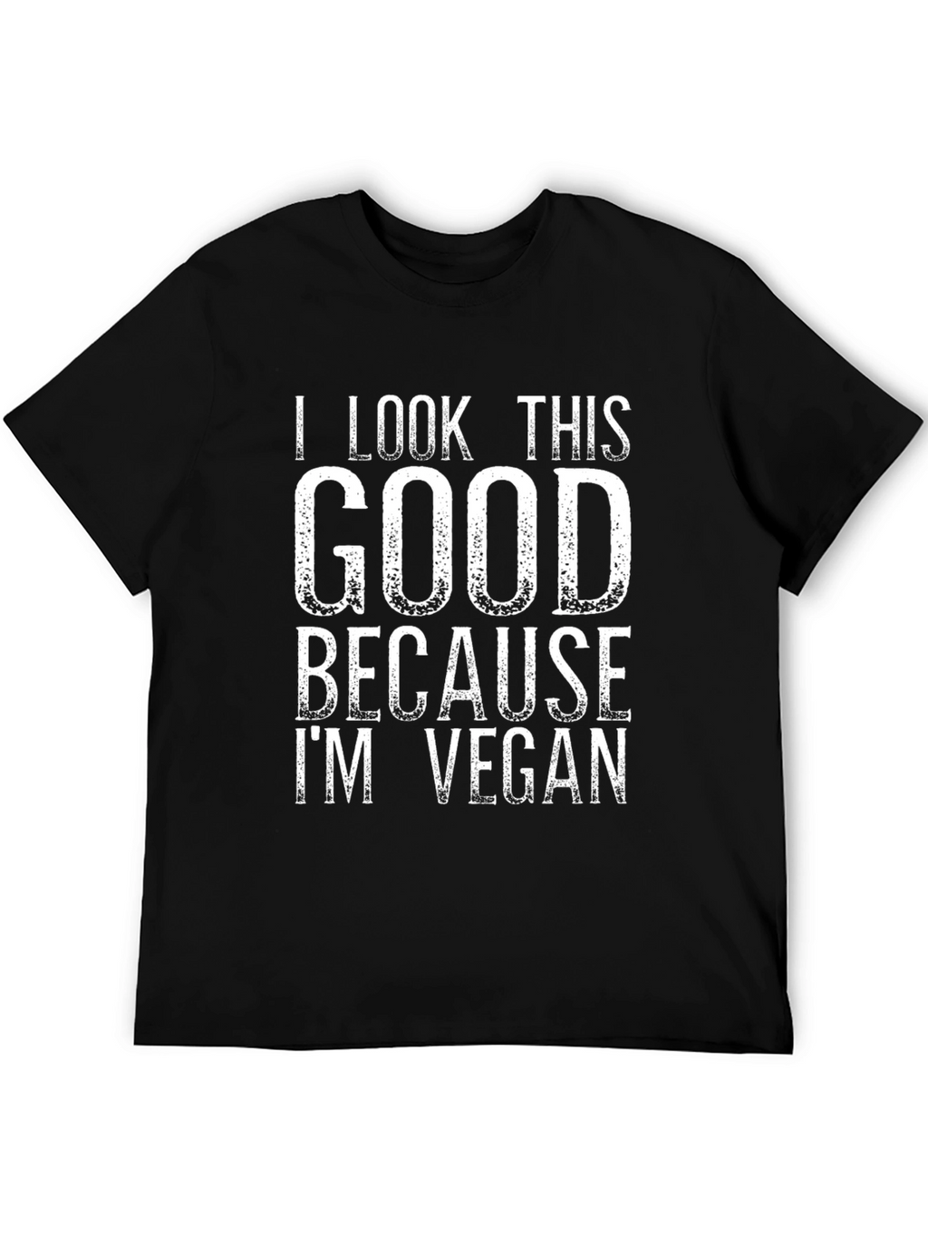 Vegan Lifestyle T-Shirt - I Look This Good