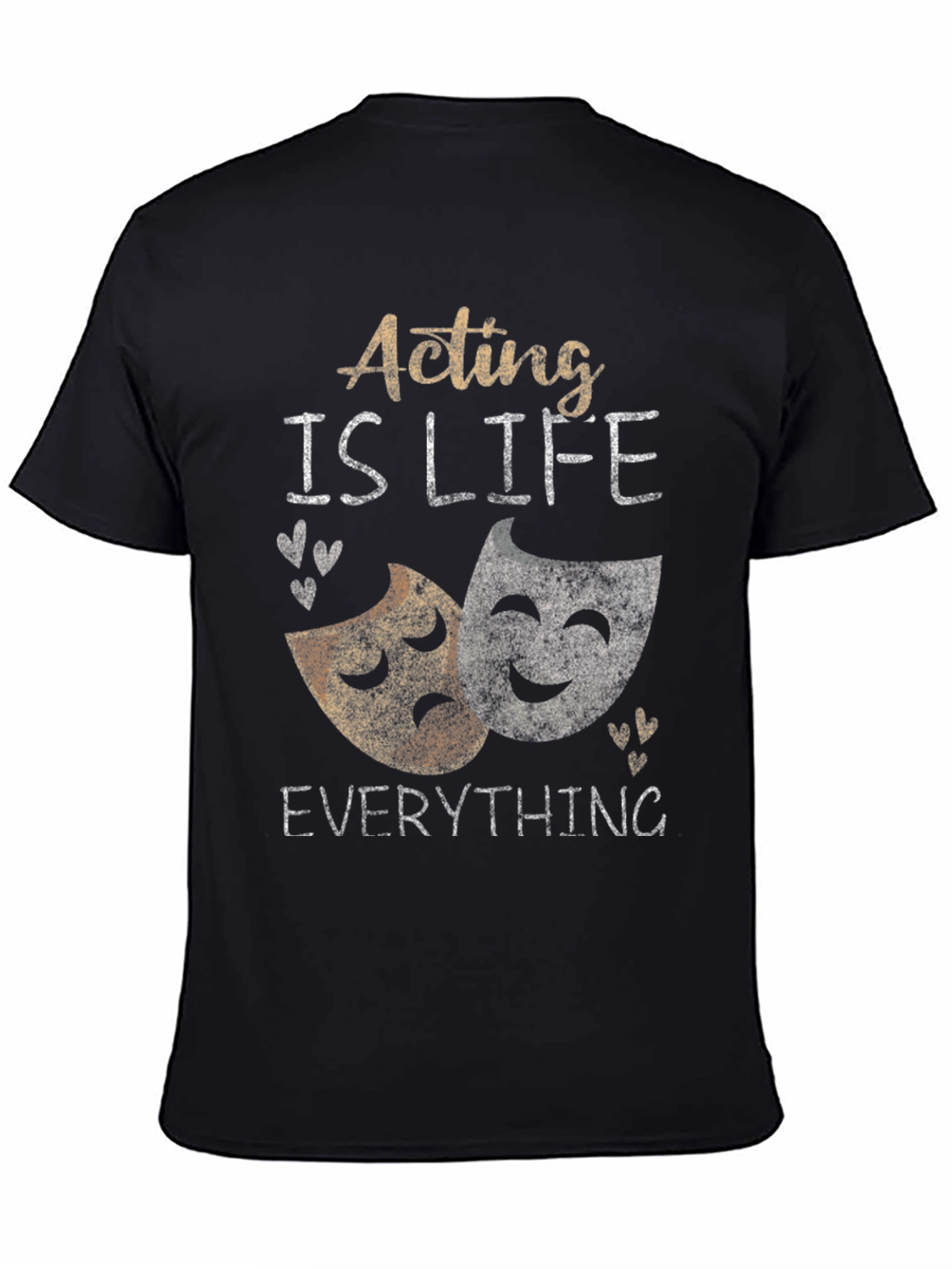 Acting is Life T-Shirt: Drama Masks Theater Shirt