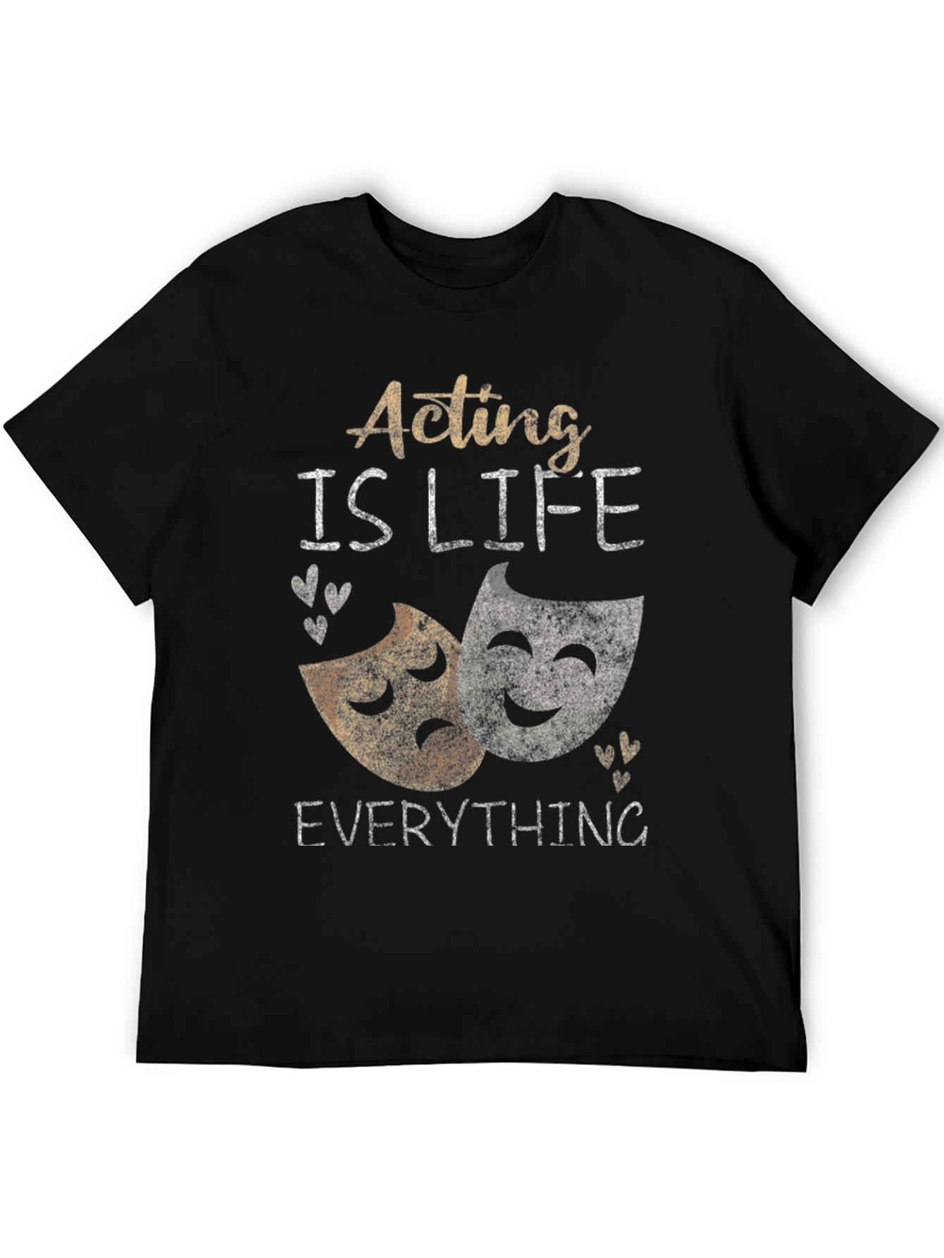 Acting is Life T-Shirt: Drama Masks Theater Shirt