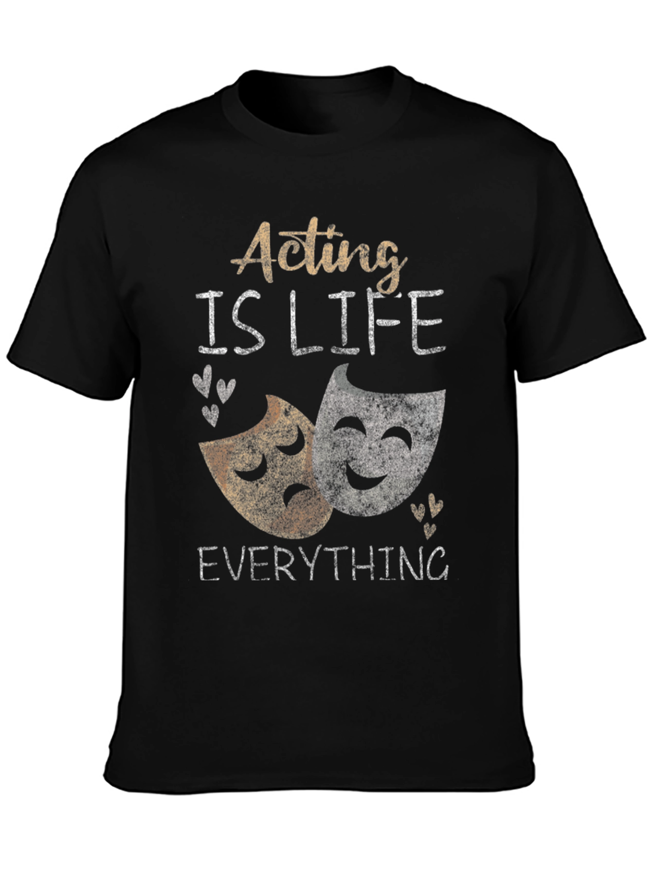 Acting is Life T-Shirt: Drama Masks Theater Shirt
