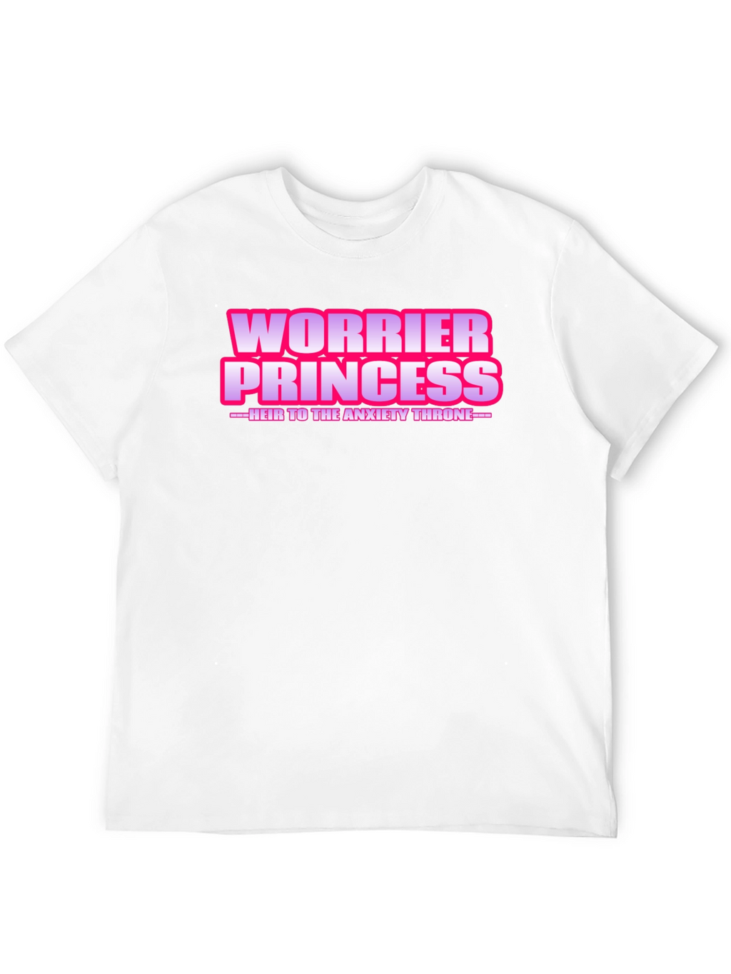 Worrier Princess T-Shirt - Anxiety Throne