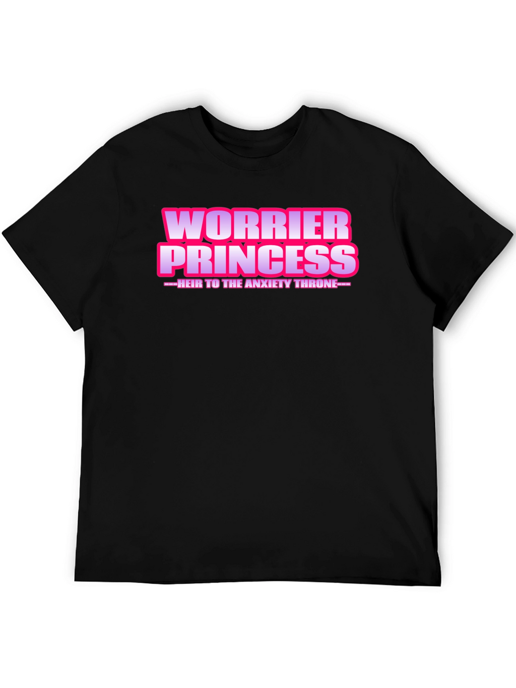 Worrier Princess T-Shirt - Anxiety Throne