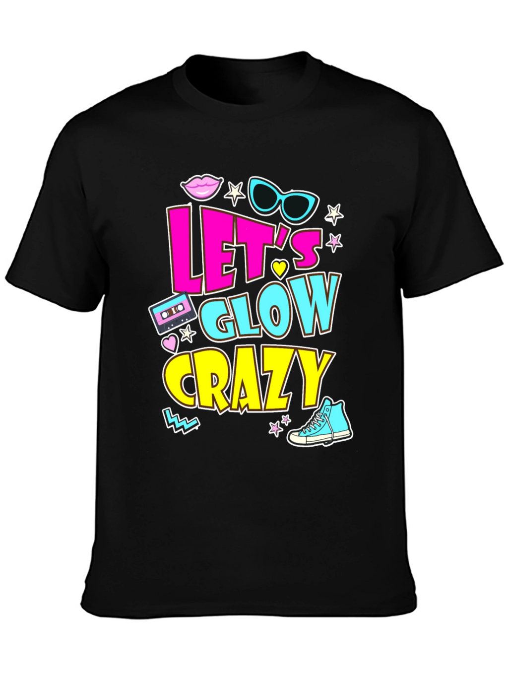 Lets Glow Crazy 90s Retro T-Shirt