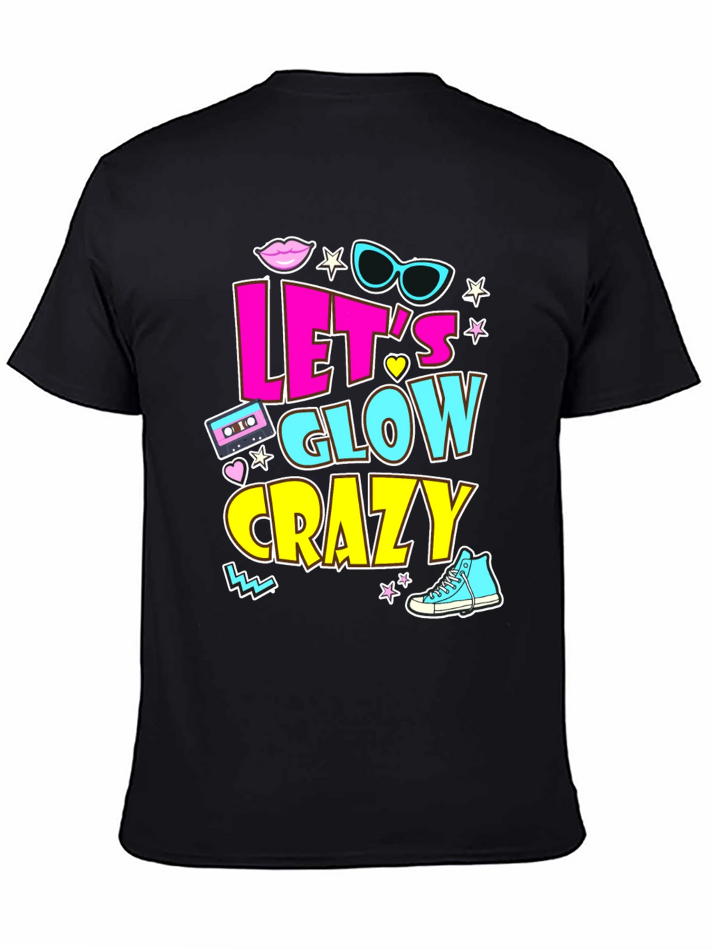 Lets Glow Crazy 90s Retro T-Shirt