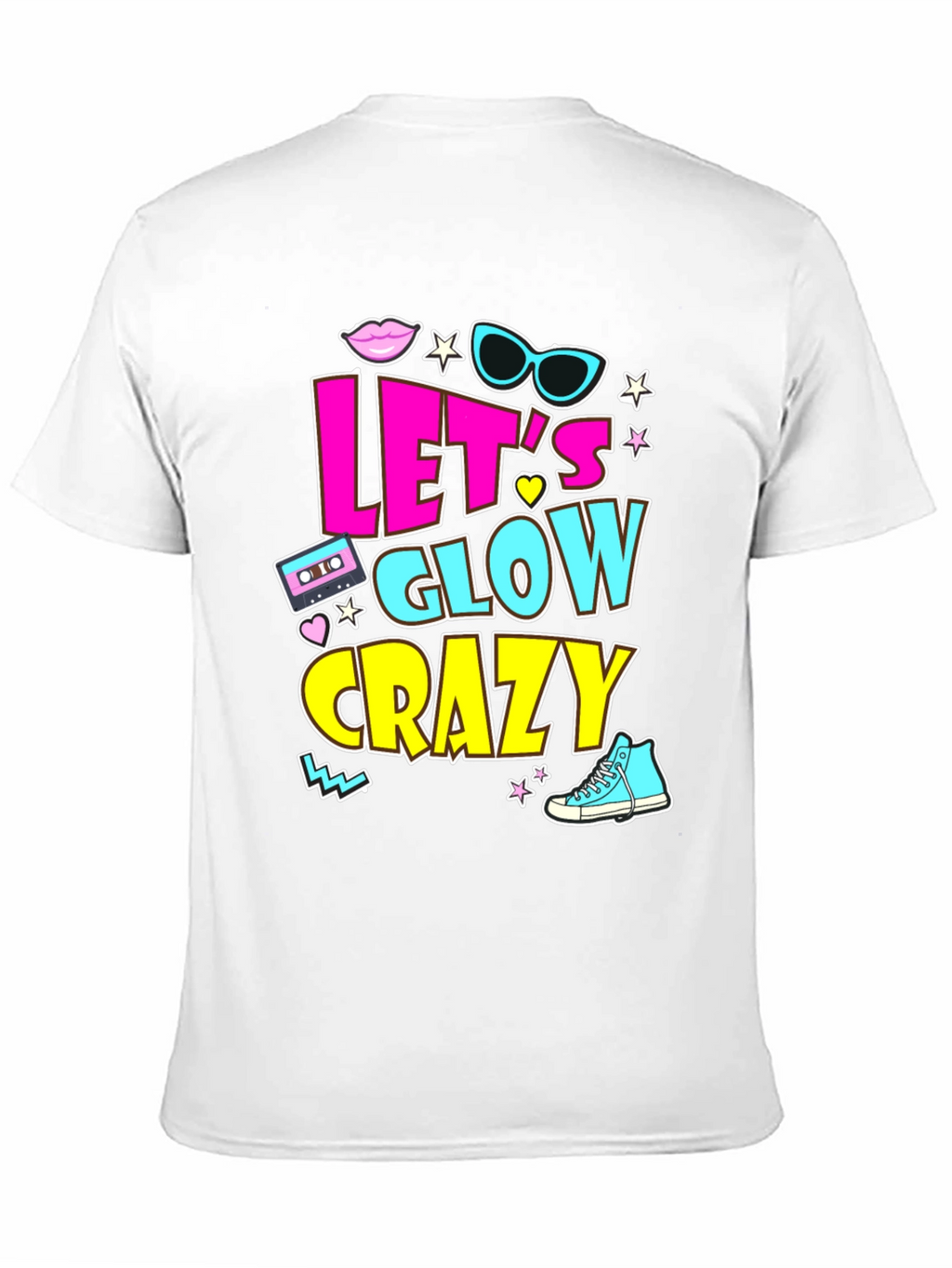 Lets Glow Crazy 90s Retro T-Shirt