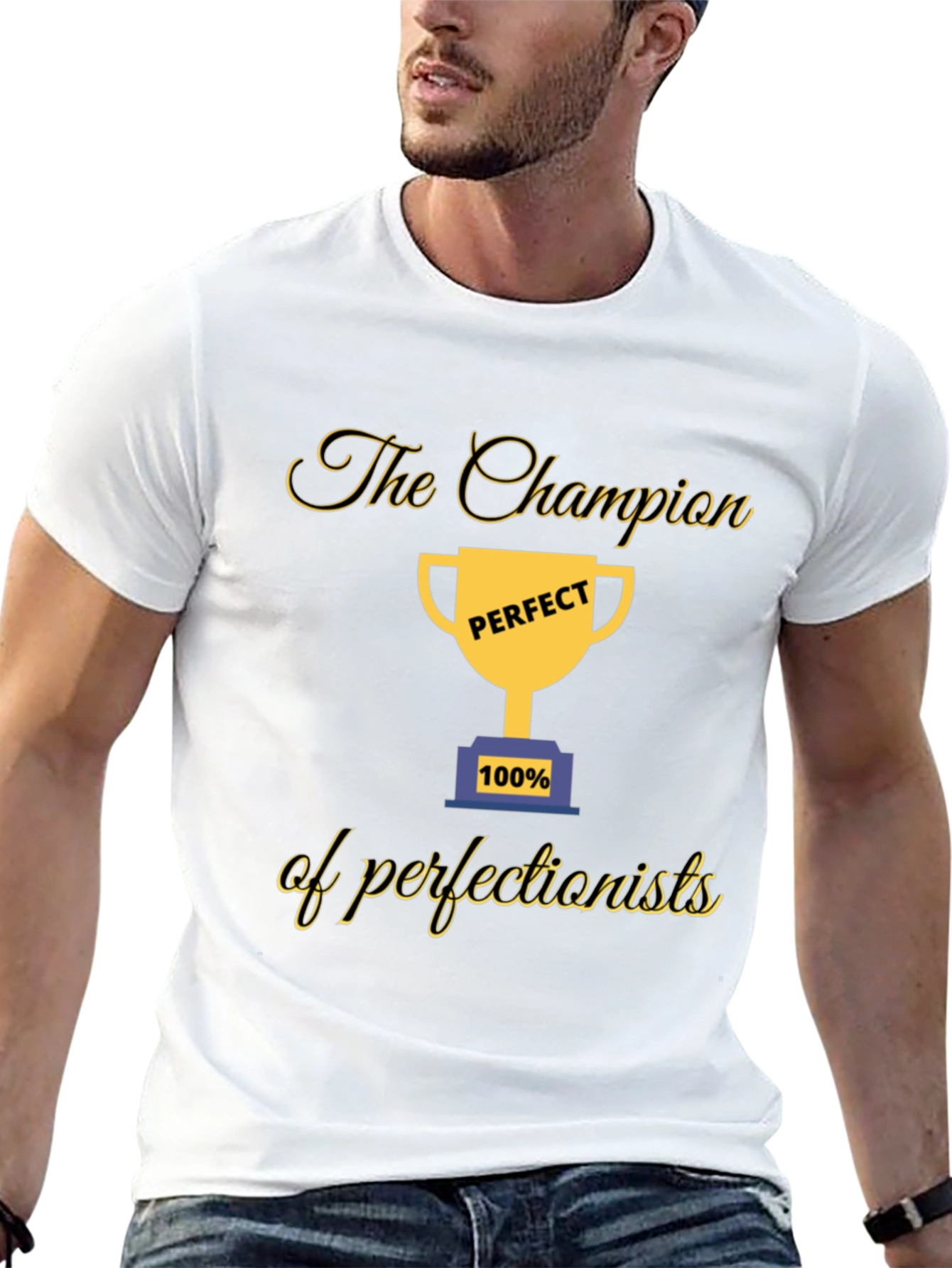 Champion of Perfectionists T-Shirt - Perfect 100%